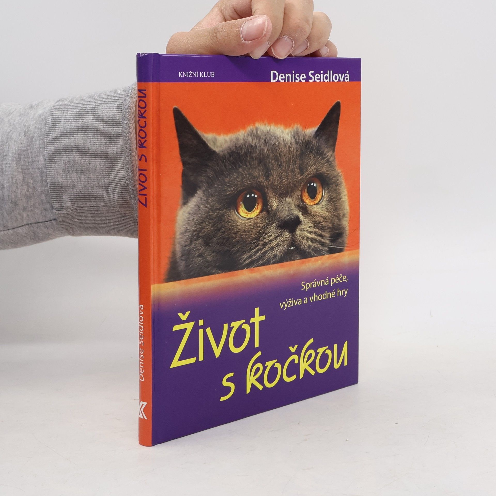 Denise Seidl Život s kočkou. Správná péče, výživa a vhodné hry
