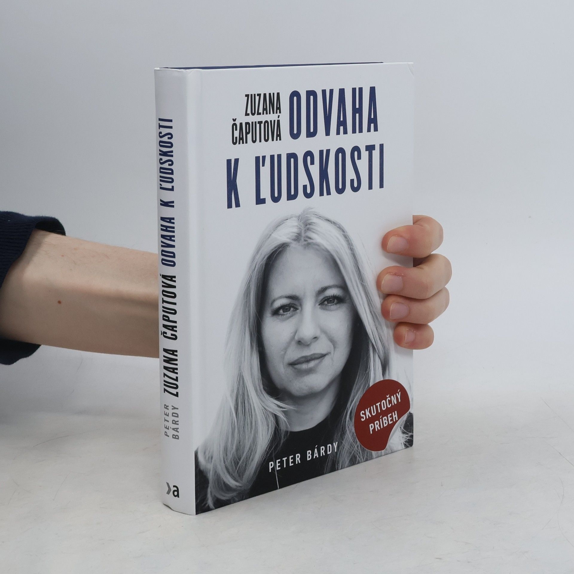 Peter Bárdy Zuzana Čaputová. Odvaha k ľudskosti
