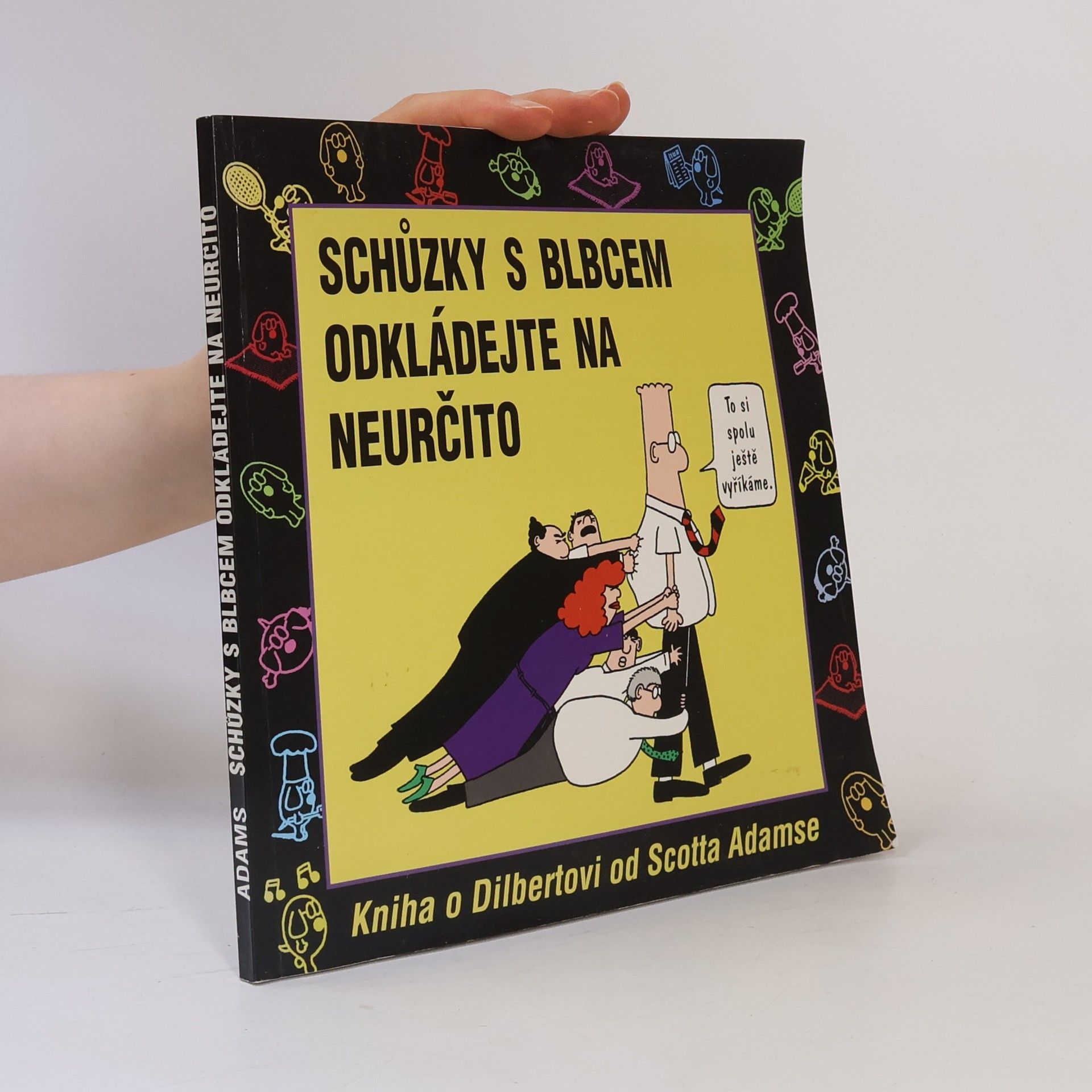 Scott Adams Schůzky s blbcem odkládejte na neurčito