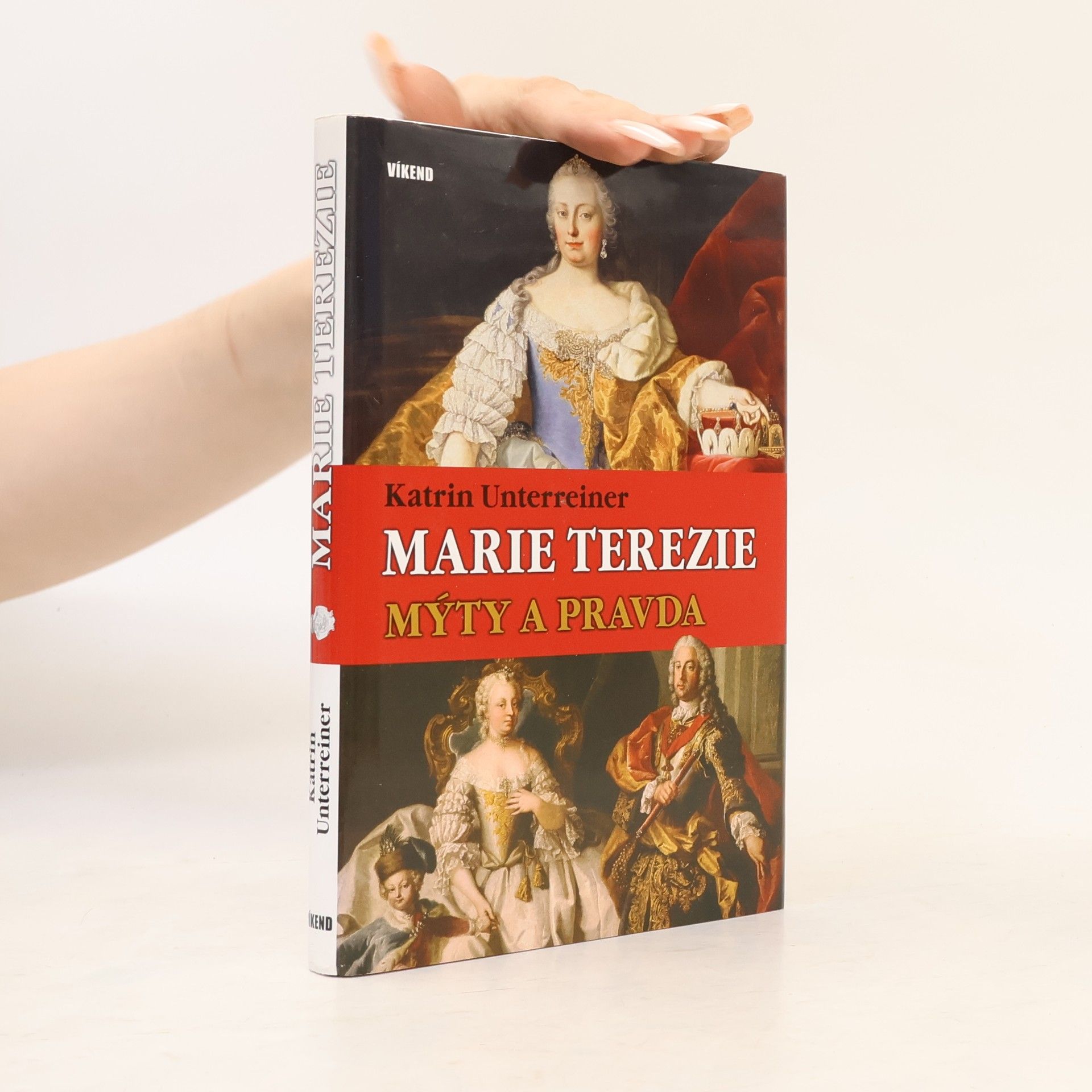 Katrin Unterreiner Marie Terezie – Mýty a pravda