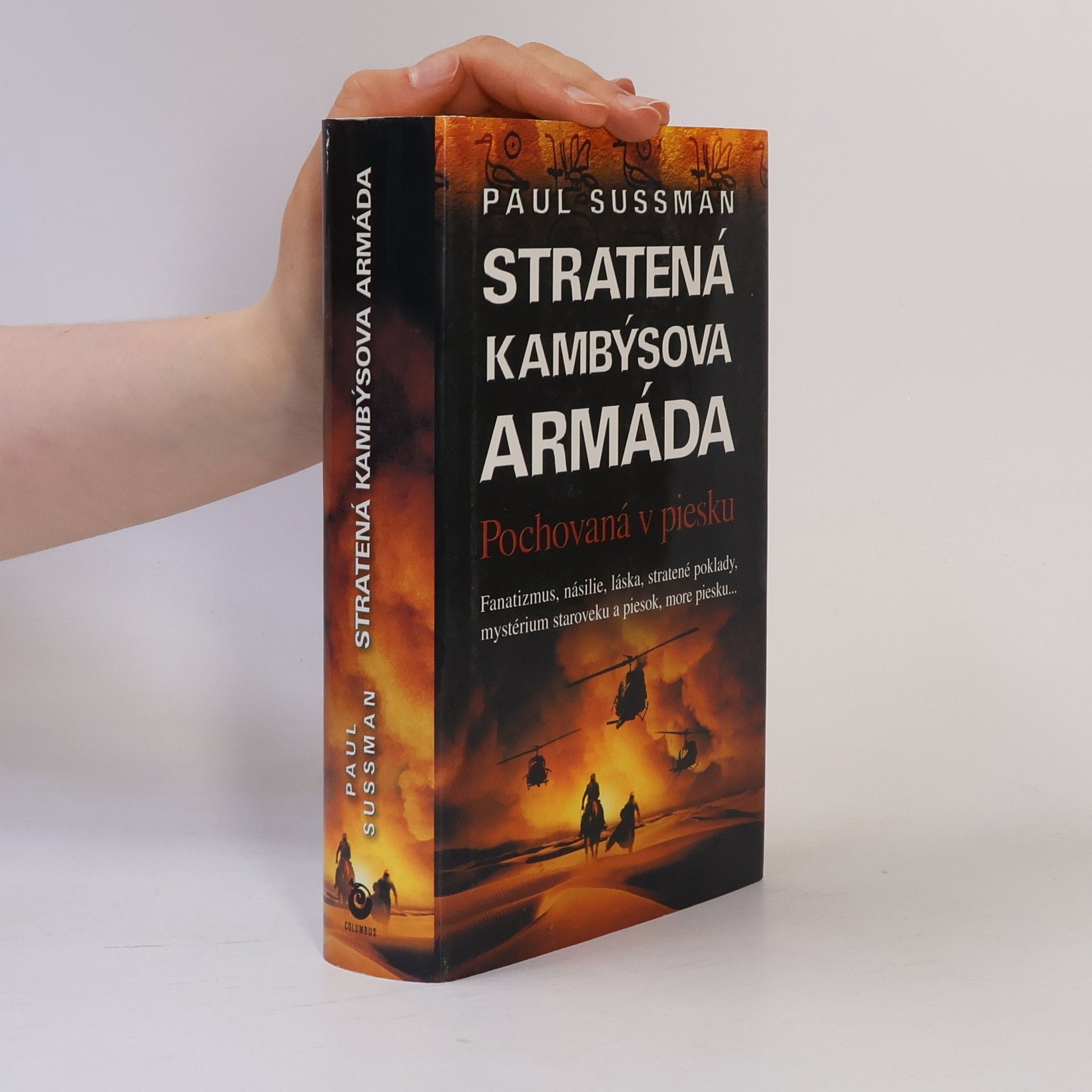 Paul Sussman Stratená Kambýsova armáda: Pochovaná v piesku