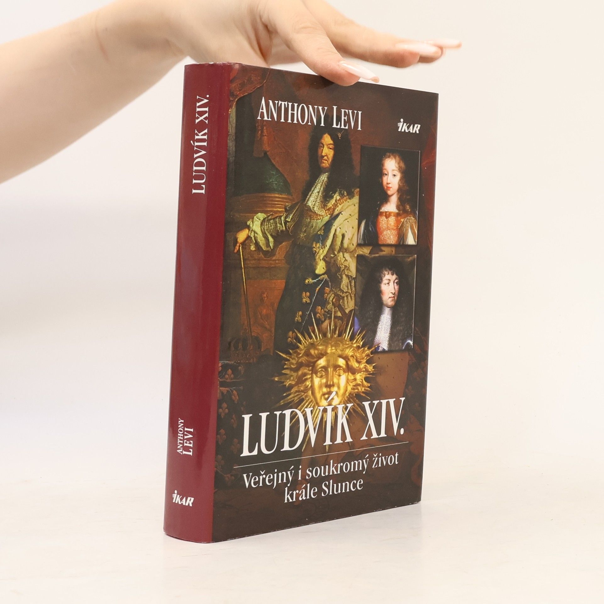Levi Anthony Ludvík XIV. : veřejný i soukromý život krále Slunce
