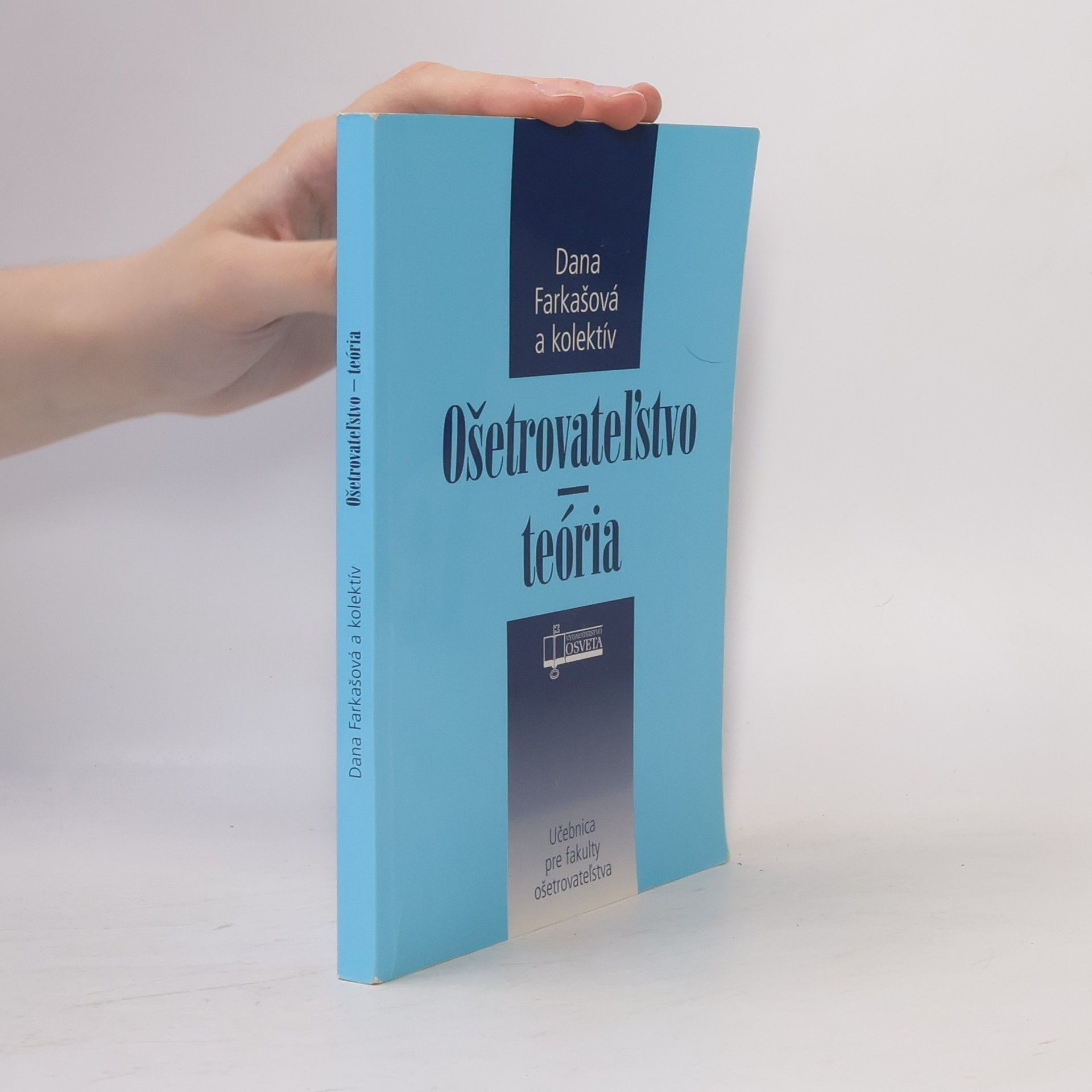 Dana Farkašová Ošetrovateľstvo - teória