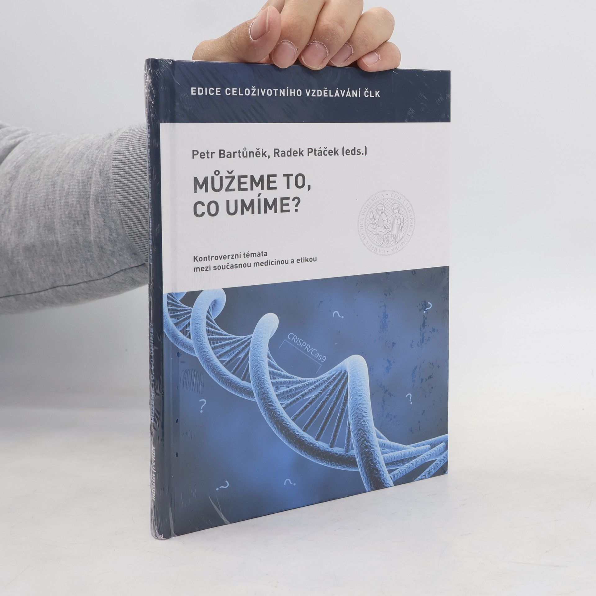 Radek Ptáček Můžeme to, co umíme?: Kontroverzní témata mezi současnou medicínou a etikou