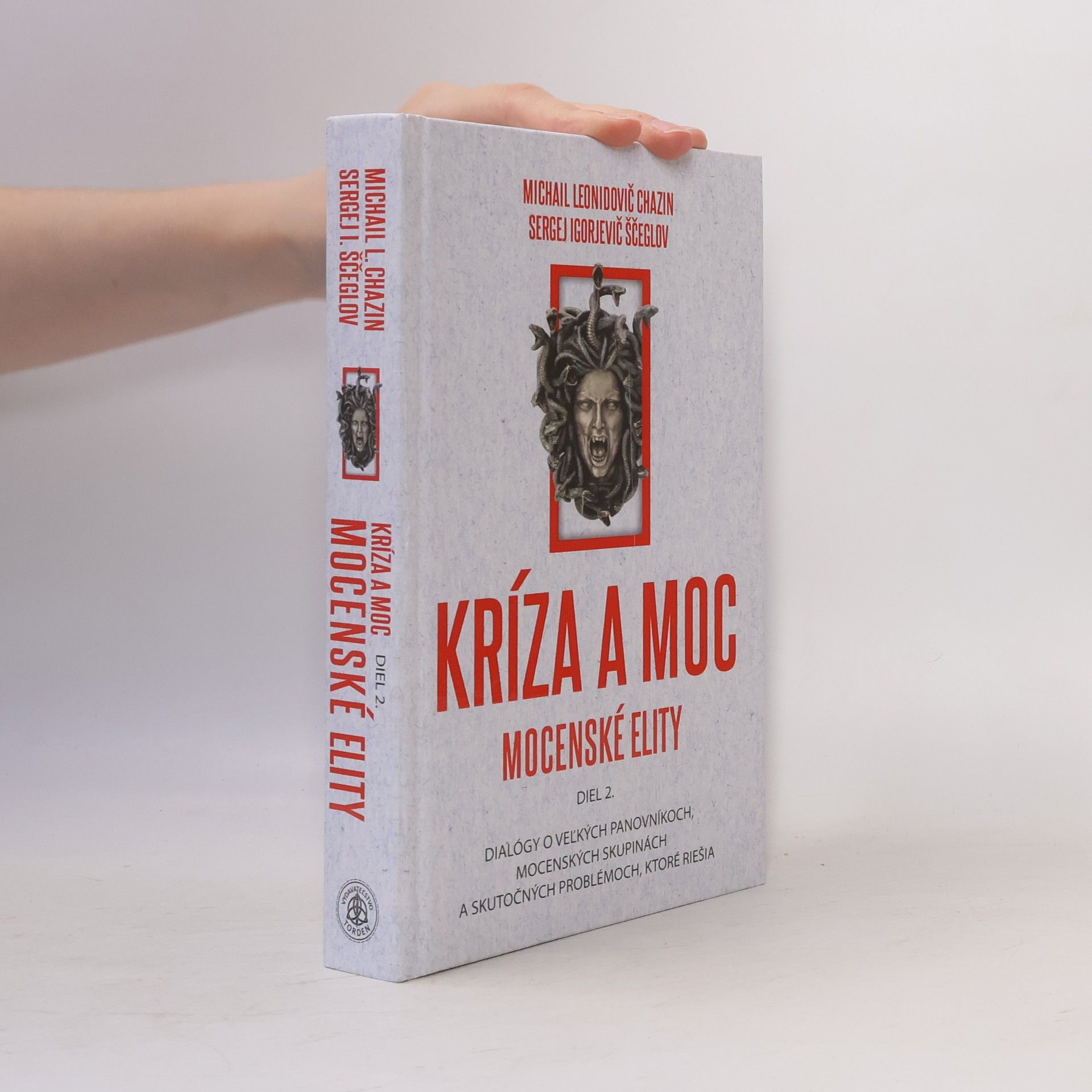 Michail Leonidovič Chazin Kríza a moc (diel 2.) - Mocenské elity