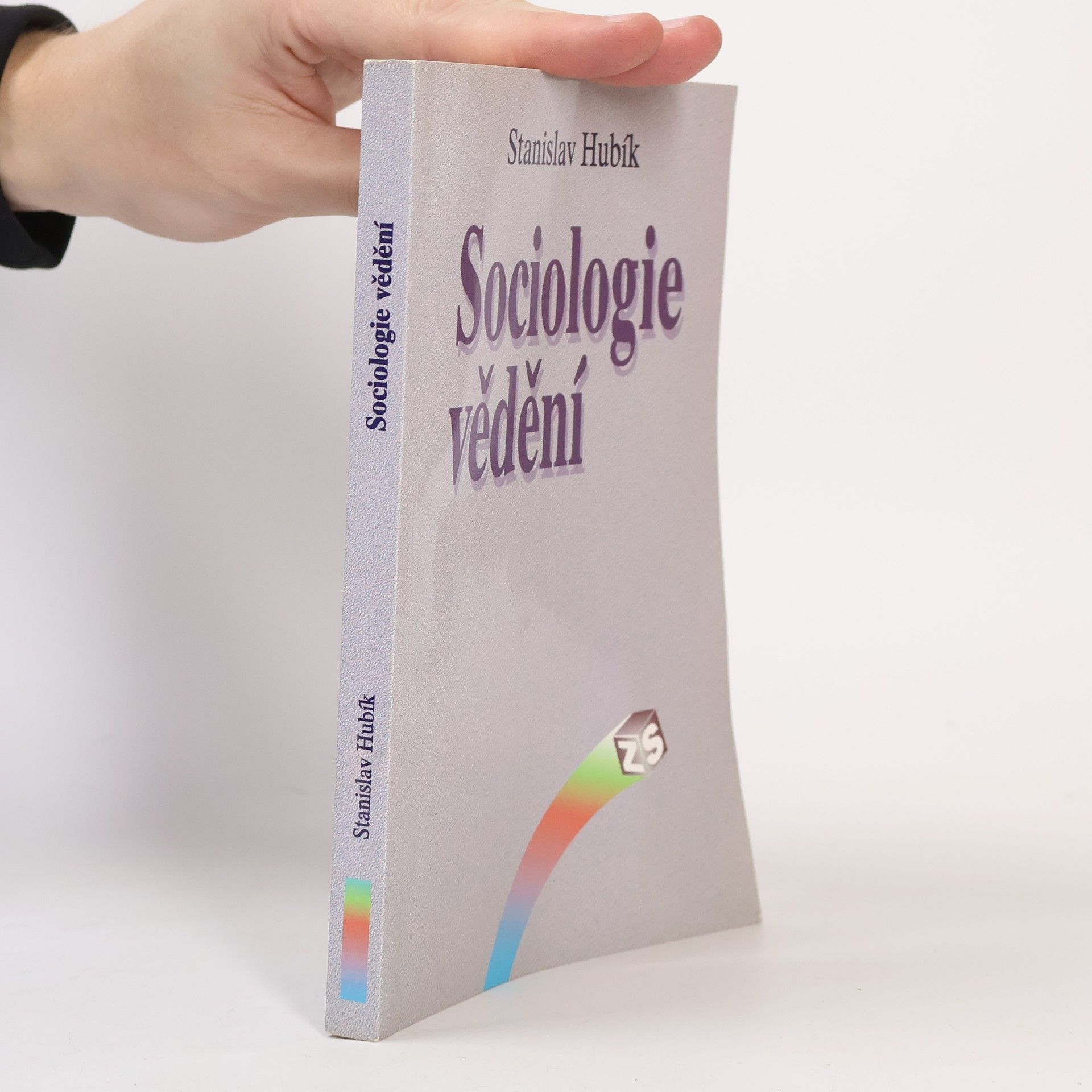 Stanislav Hubík Sociologie vědění : základní koncepce a paradigmata