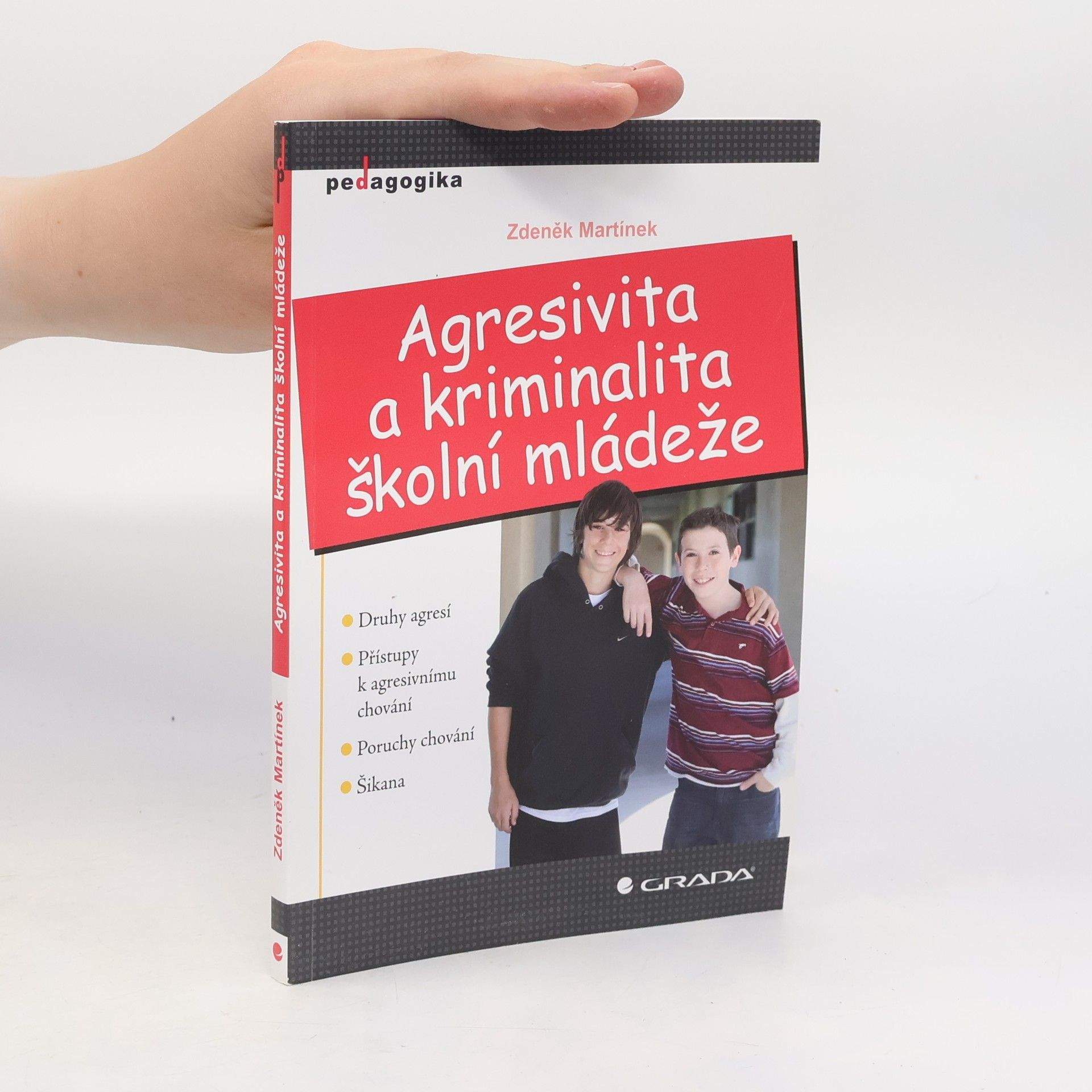 Zdeněk Martínek Agresivita a kriminalita školní mládeže