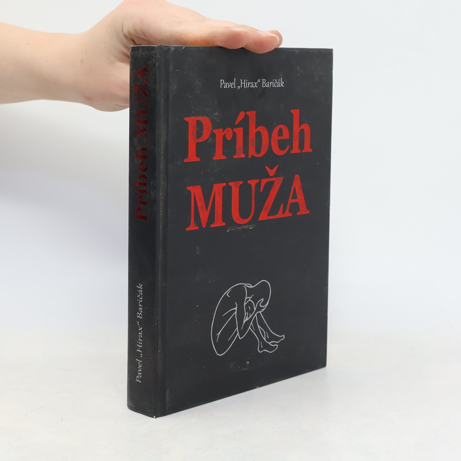 Pavel Hirax Baričák Príbeh muža