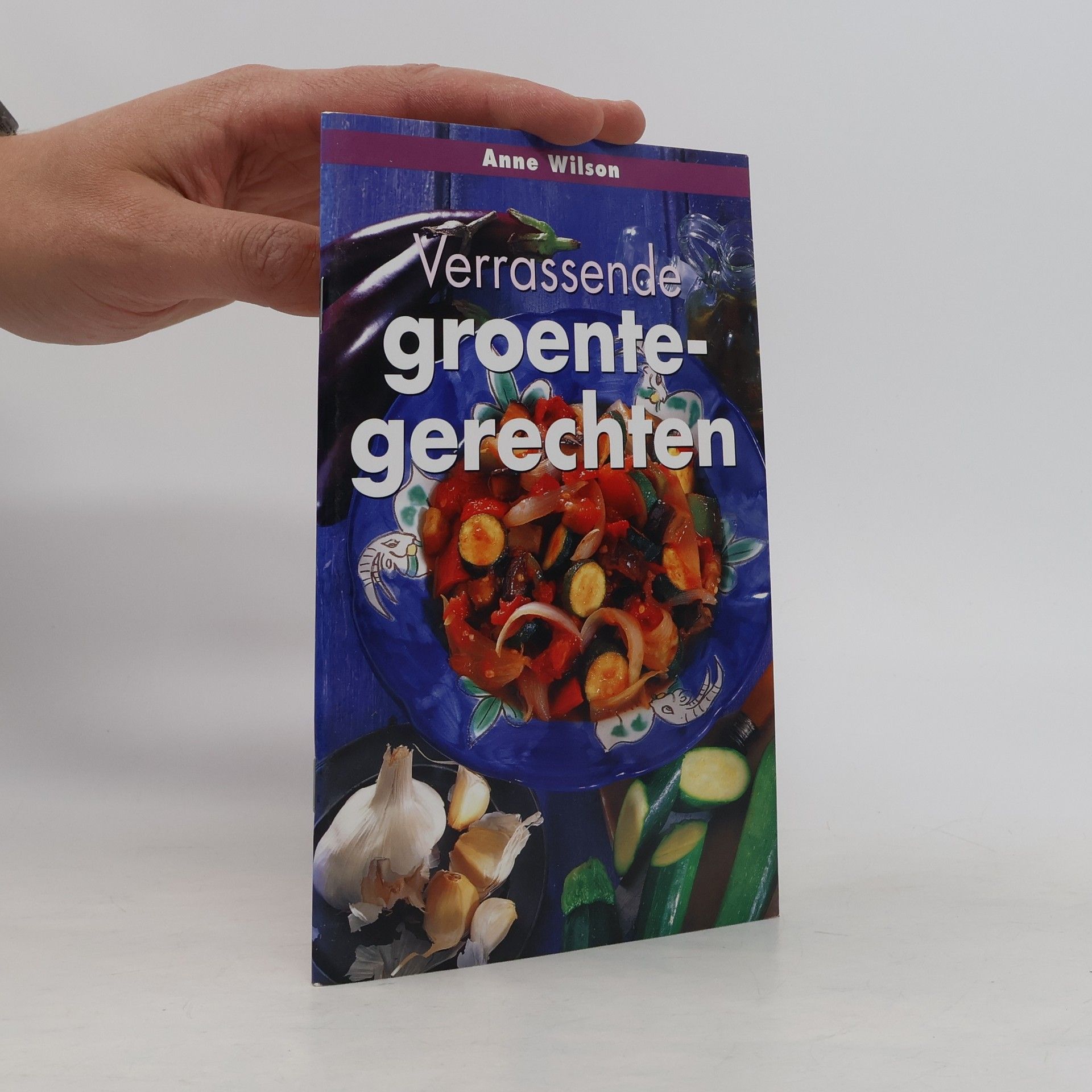 Anne Wilson Verrassende groentegerechten