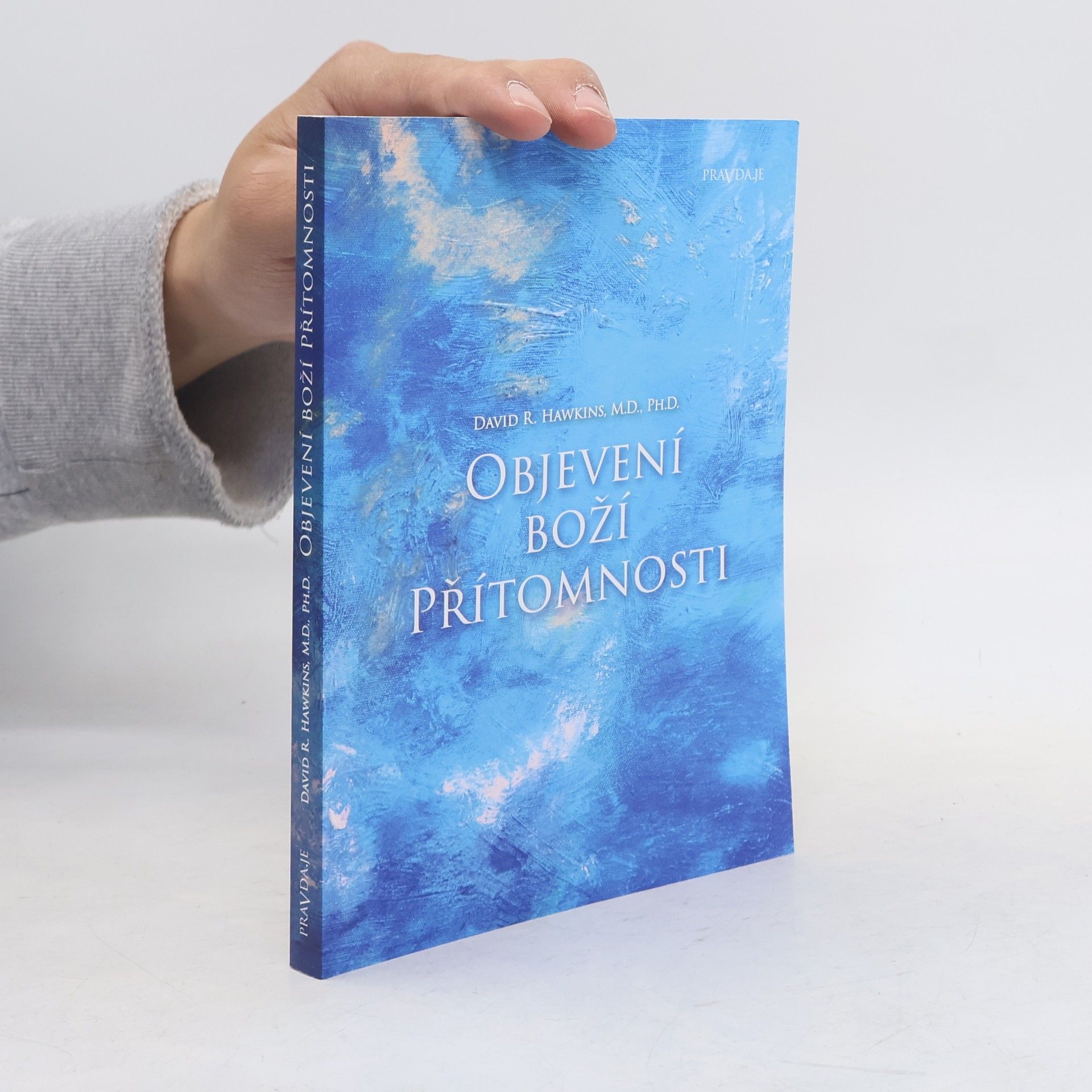 David R. Hawkins Objevení Boží přítomnosti