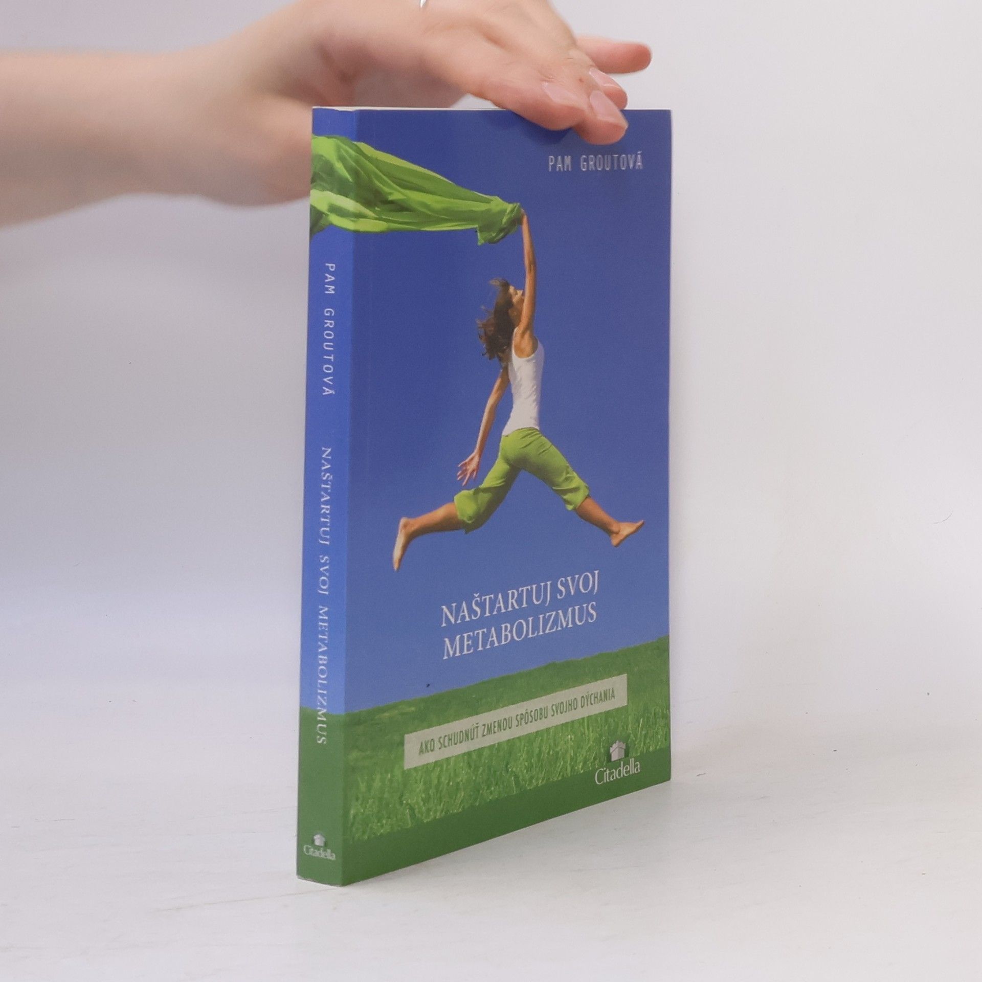 Pam Grout Naštartuj svoj metabolizmus
