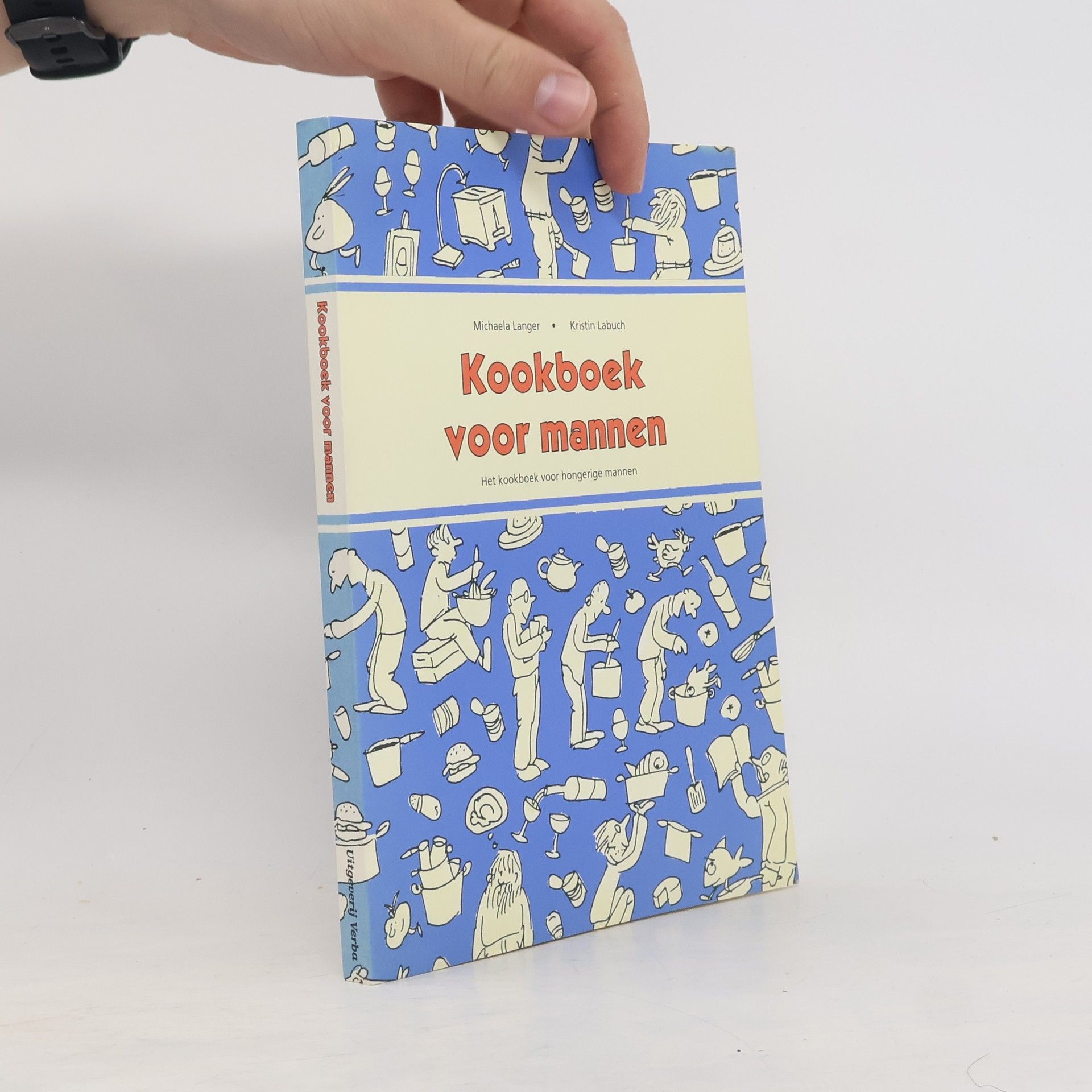 Michaela Langer Kookboek voor mannen. Het kookboek voor hongerige mannen
