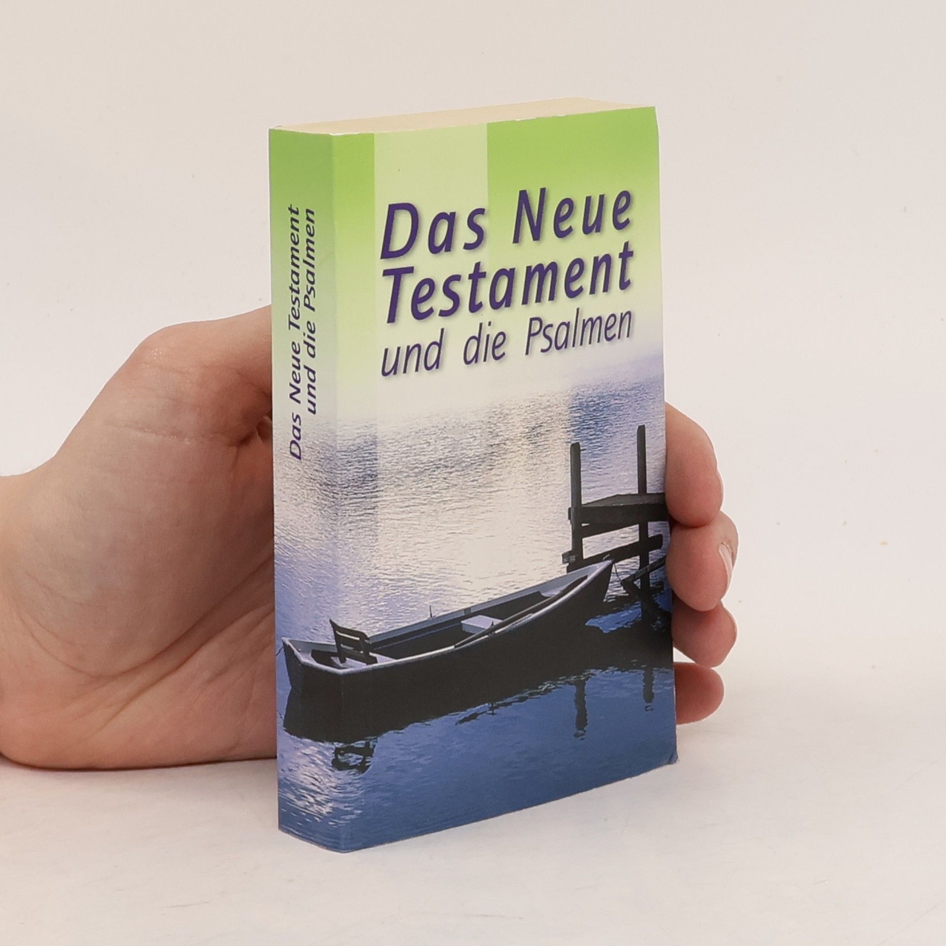 Kolektiv autorů Das Neue Testament und die Psalmen