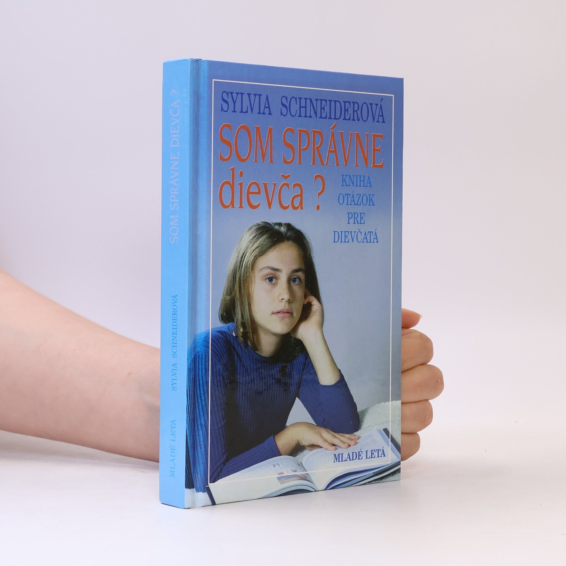 Sylvia Schneiderová Som správne dievča?