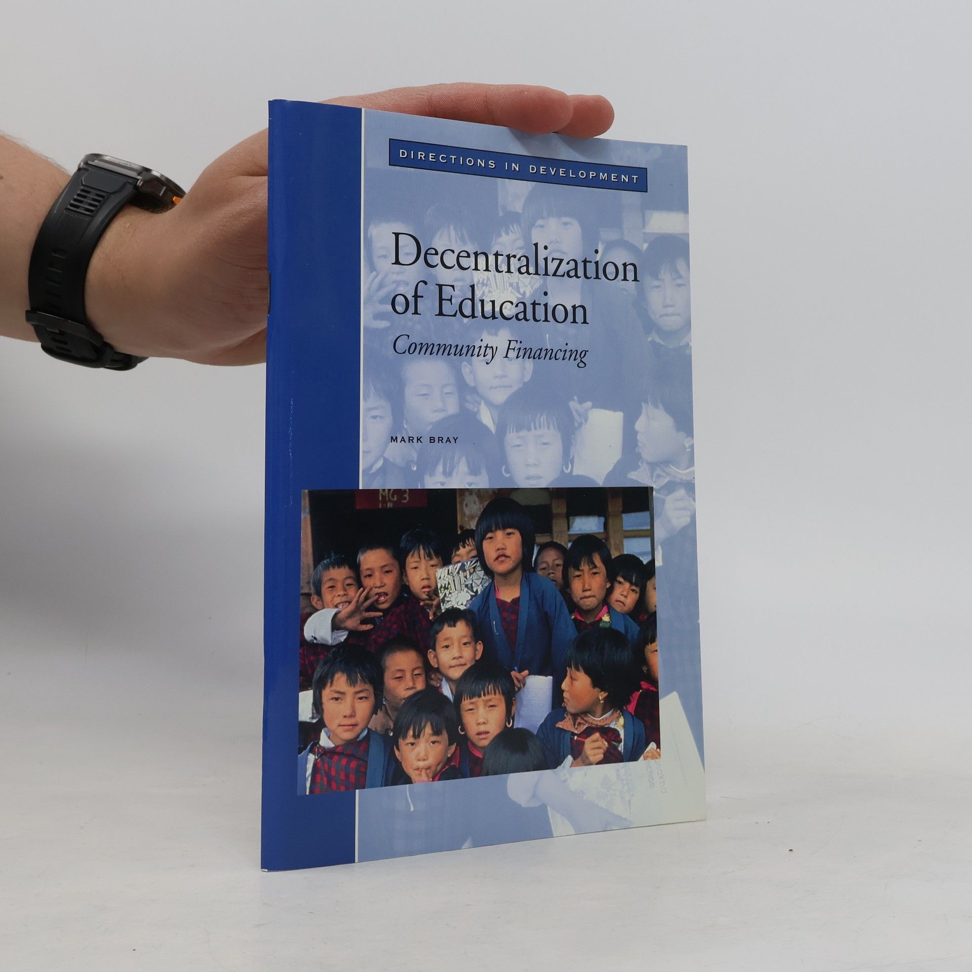 Mark Bray Directions in Development: Decentralization of Education