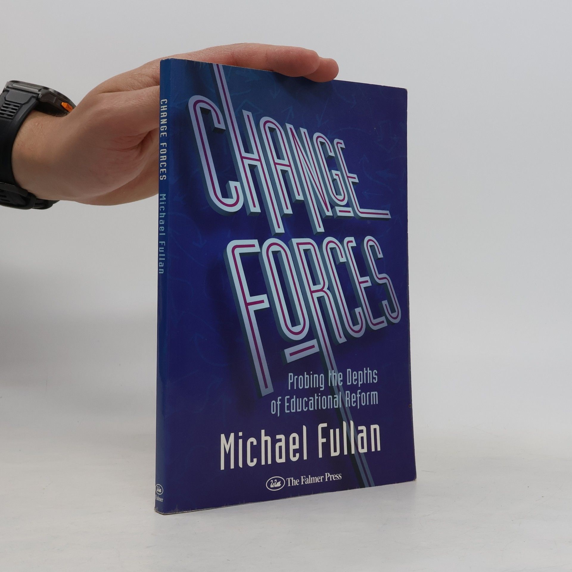 Michael Fullan Change Forces