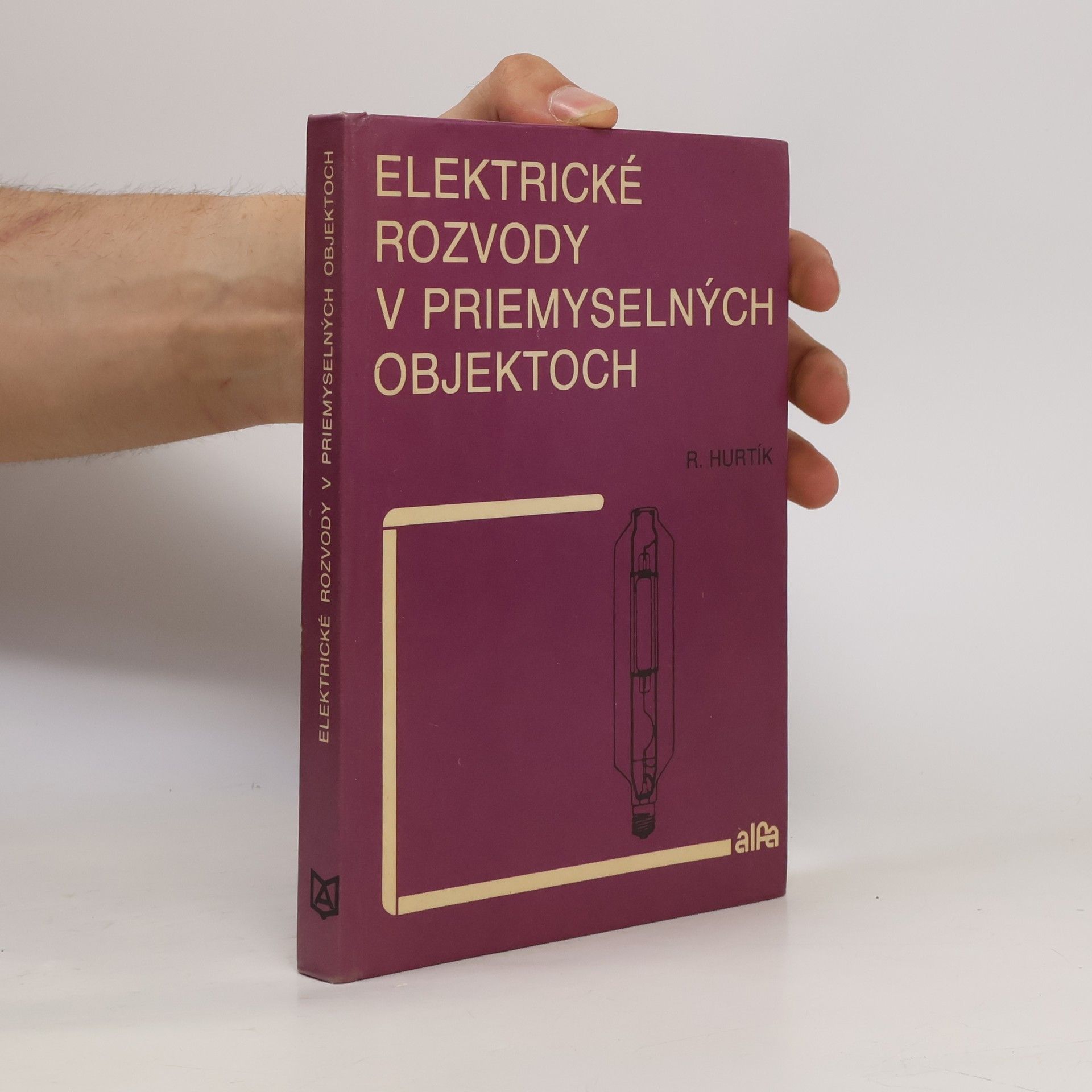 Rudolf Hurtík Elektrické rozvody v priemyselných objektoch