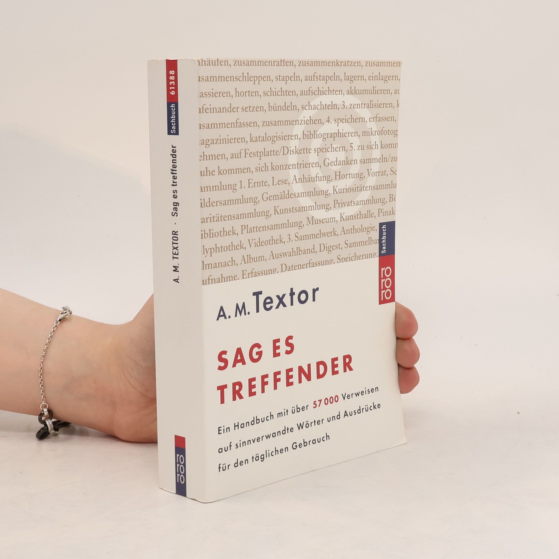 A. M. Textor Sag es treffender : ein Handbuch mit über 57000 Verweisen auf sinnverwandte Wörter und Ausdrücke für den täglichen Gebrauch