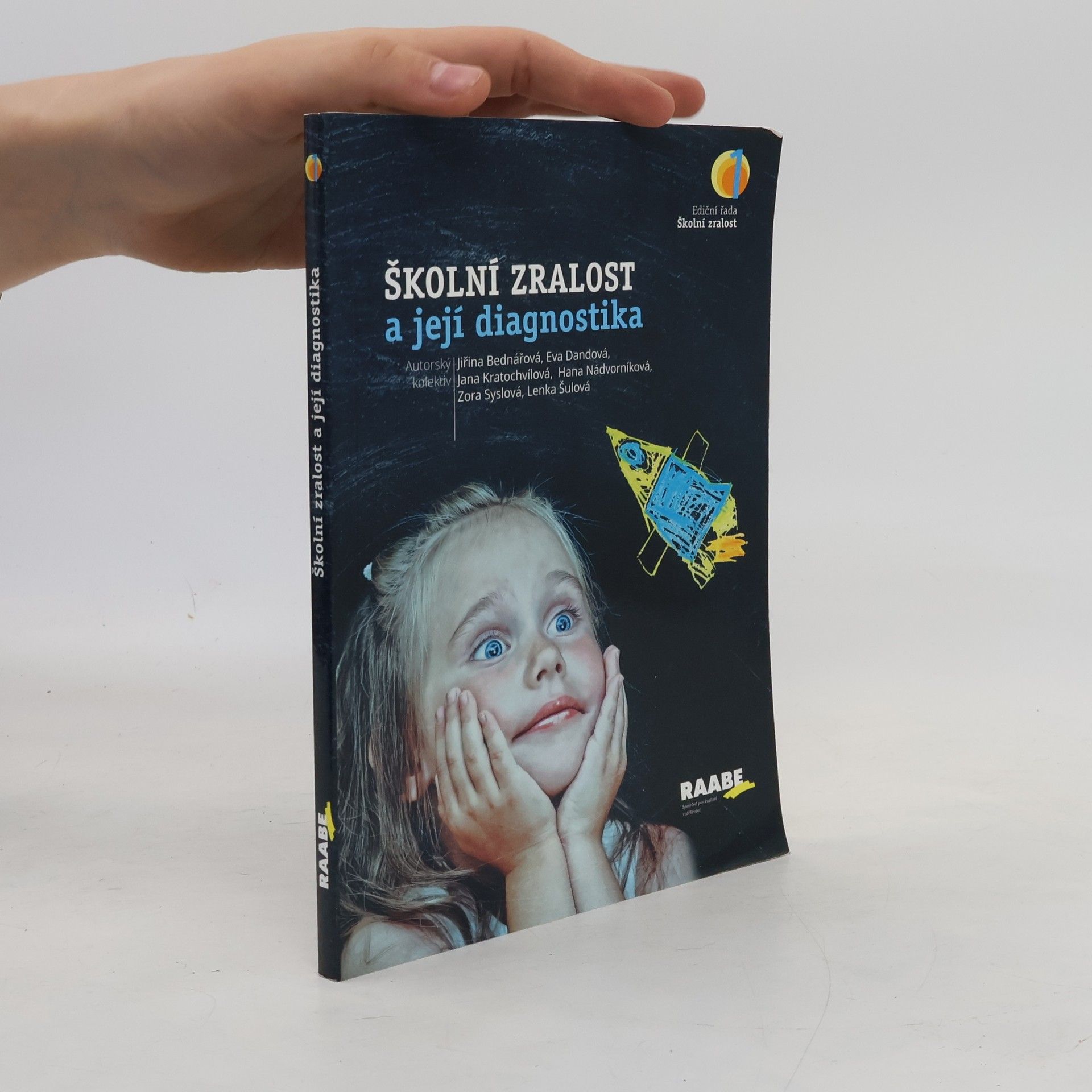 Jiřina Bednářová Školní zralost a její diagnostika