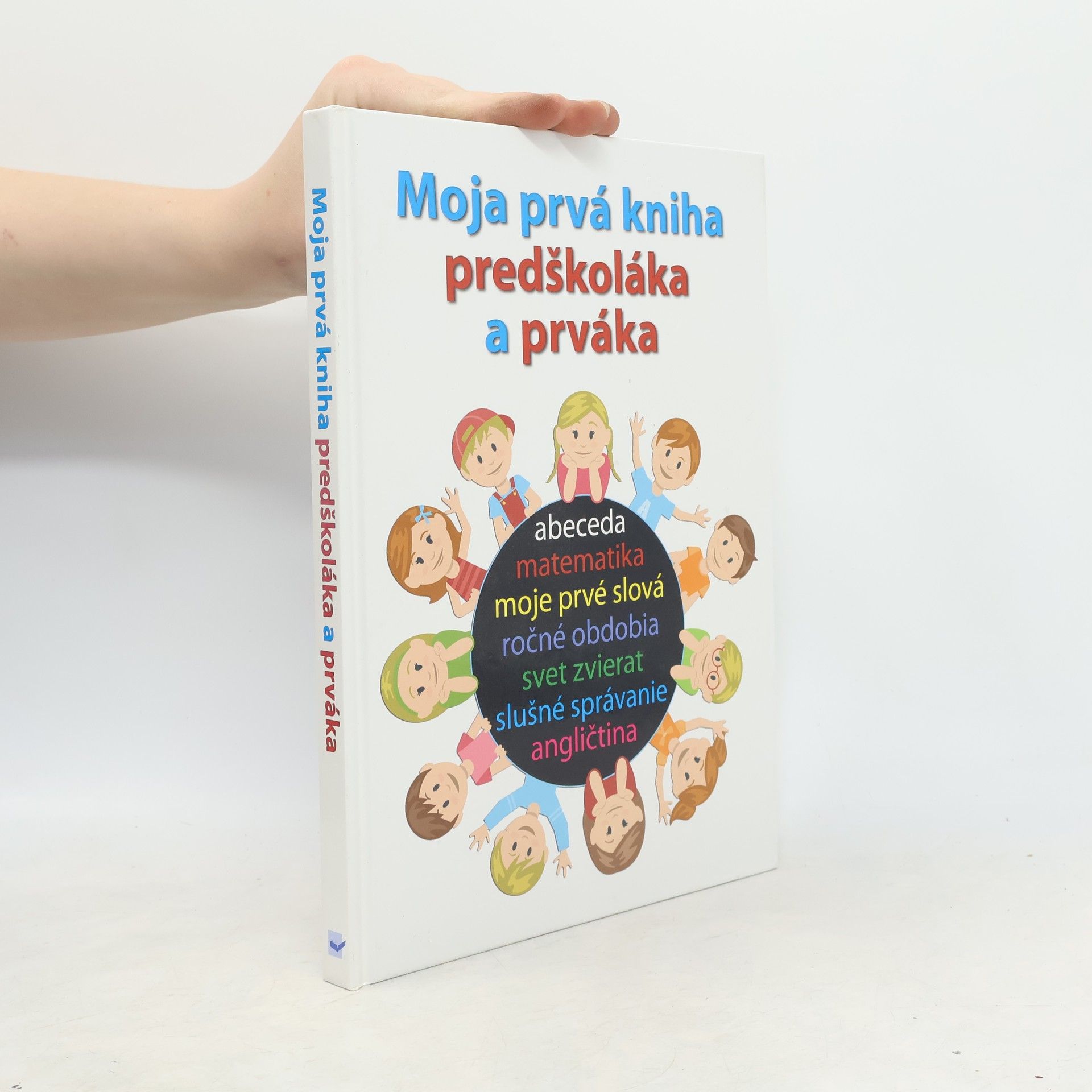 Autorenkollektiv Moja prvá kniha predškoláka a prváka