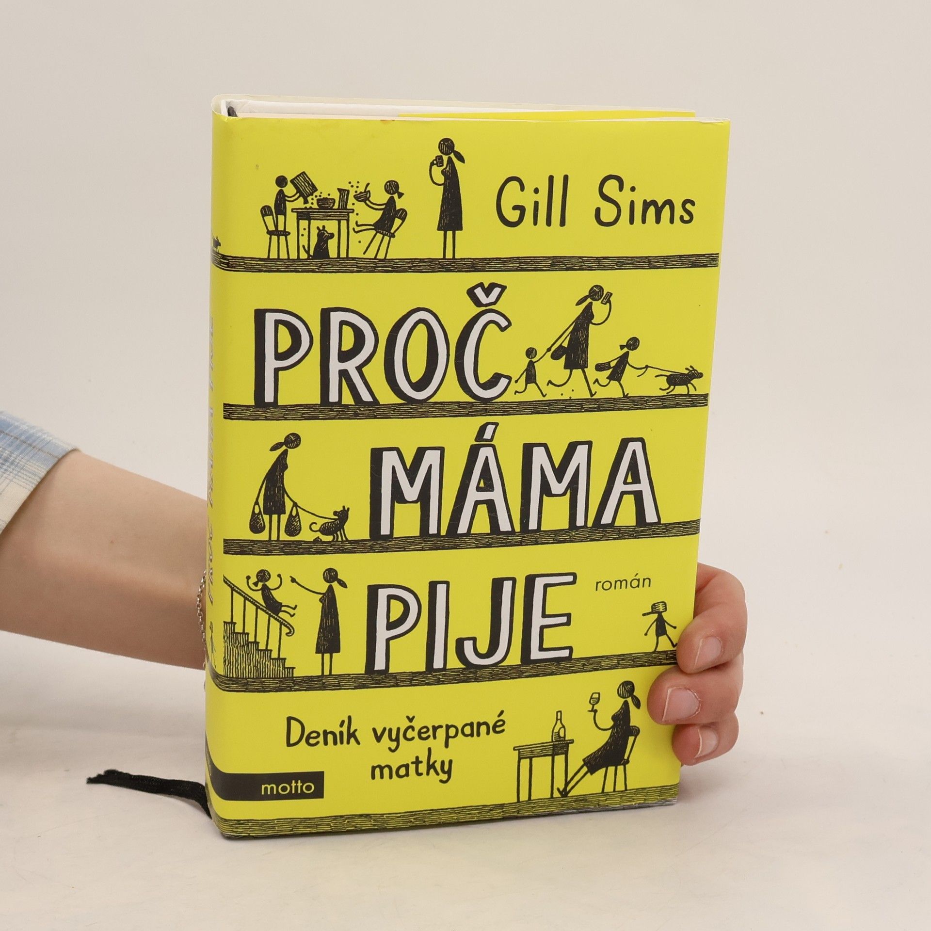 Gill Sims Proč máma pije. Deník vyčerpané matky