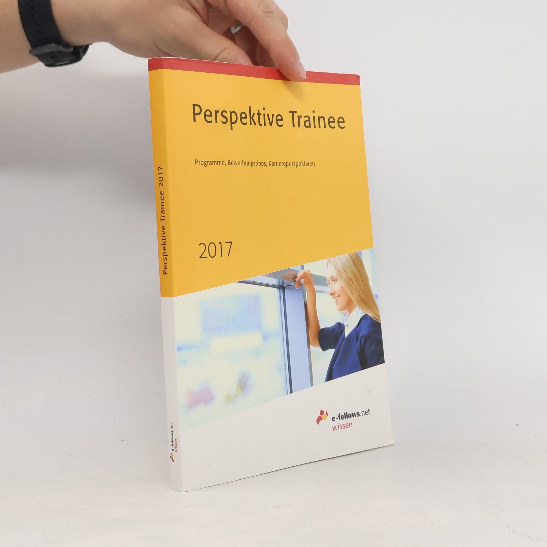 Bernhard Güntner e-fellows.net wissen: Perspektive Trainee 2017
