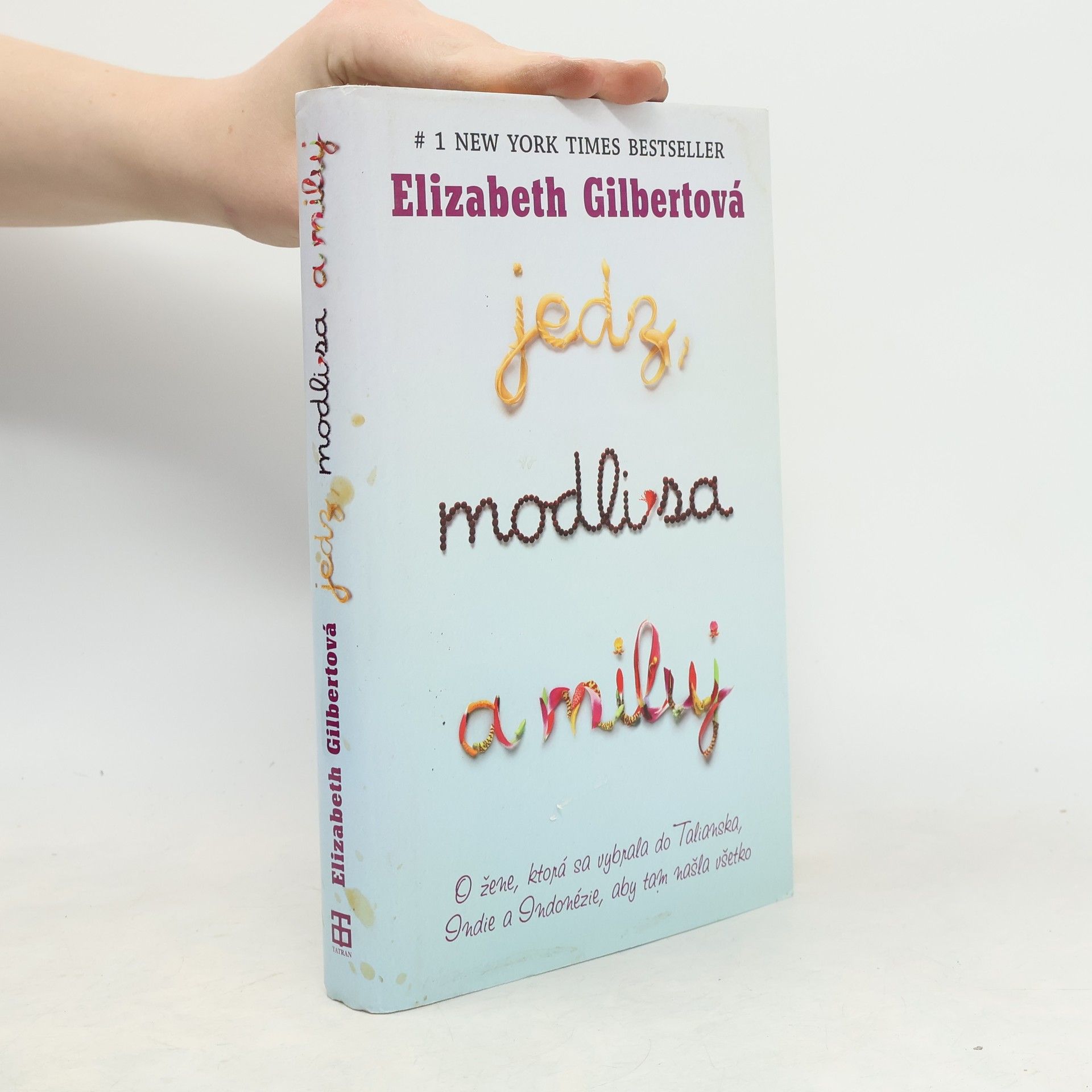 Elizabeth Gilbert Jedz, modli sa a miluj