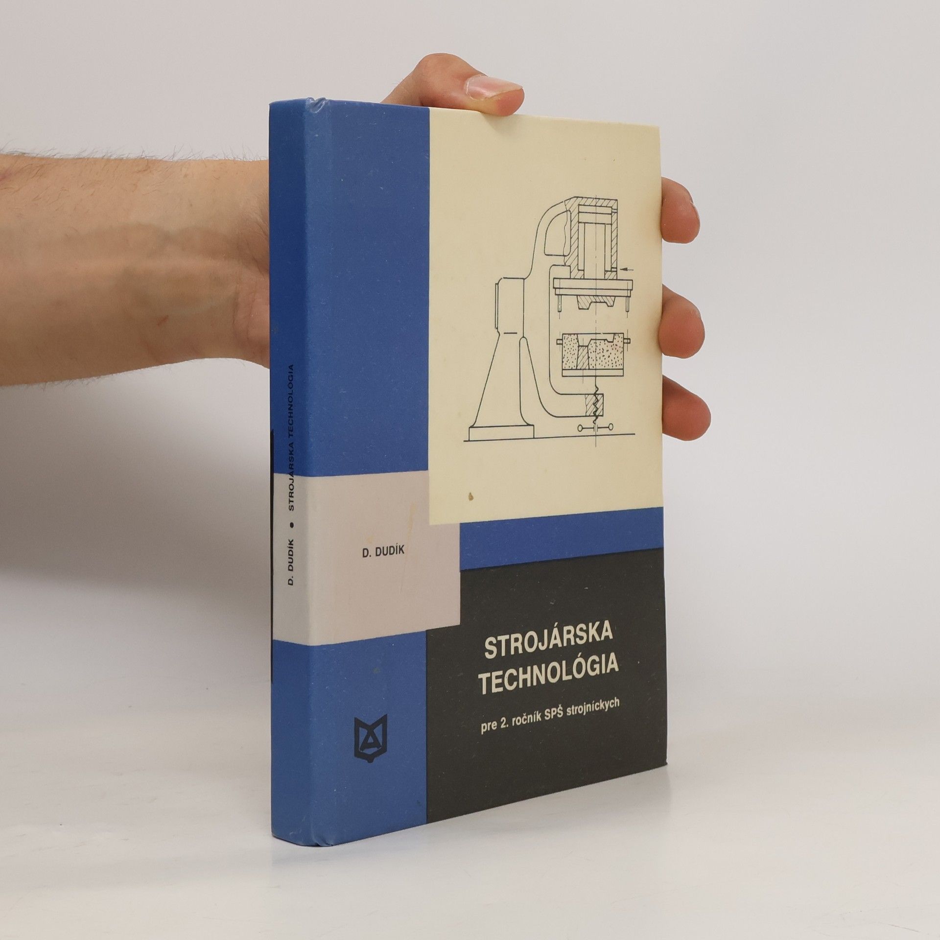 Drahomír Dudík Strojárska technológia pre 2. ročník SPŠ strojníckych