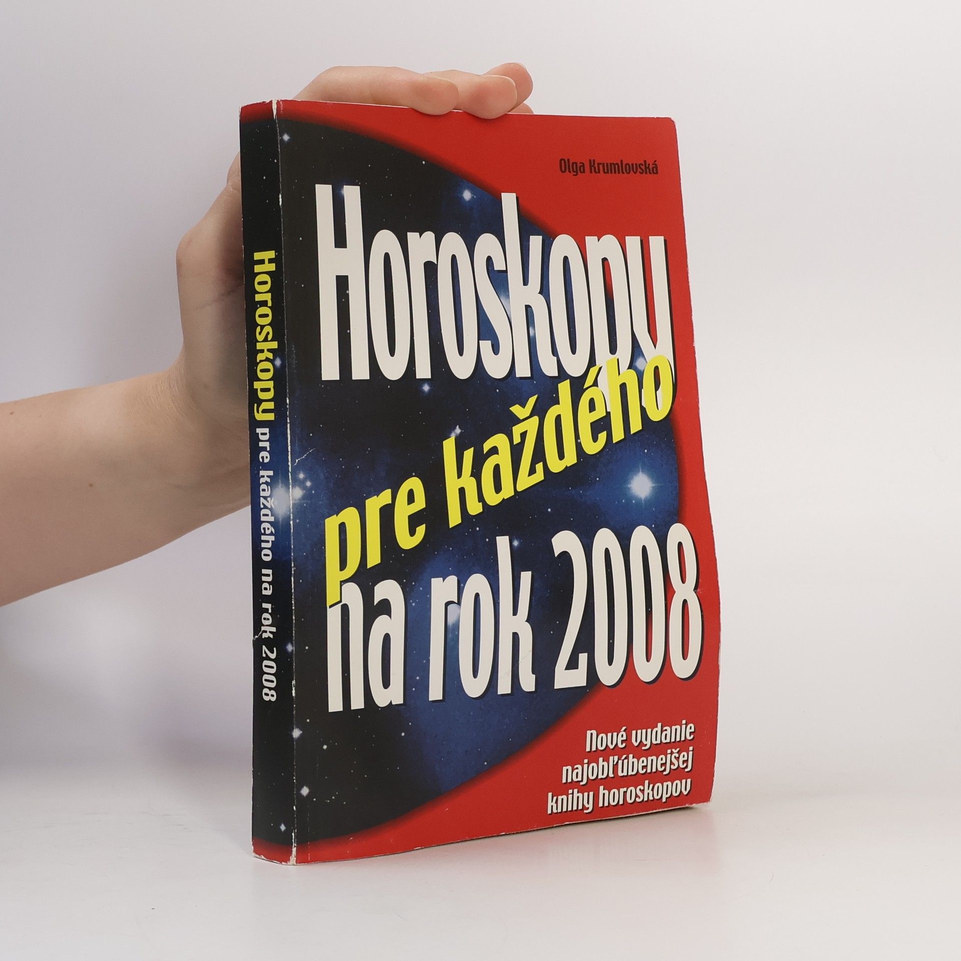 Olga Krumlovská Horoskopy pre každého na rok 2008: Nové vydanie najobľúbenejšej knihy horoskopov