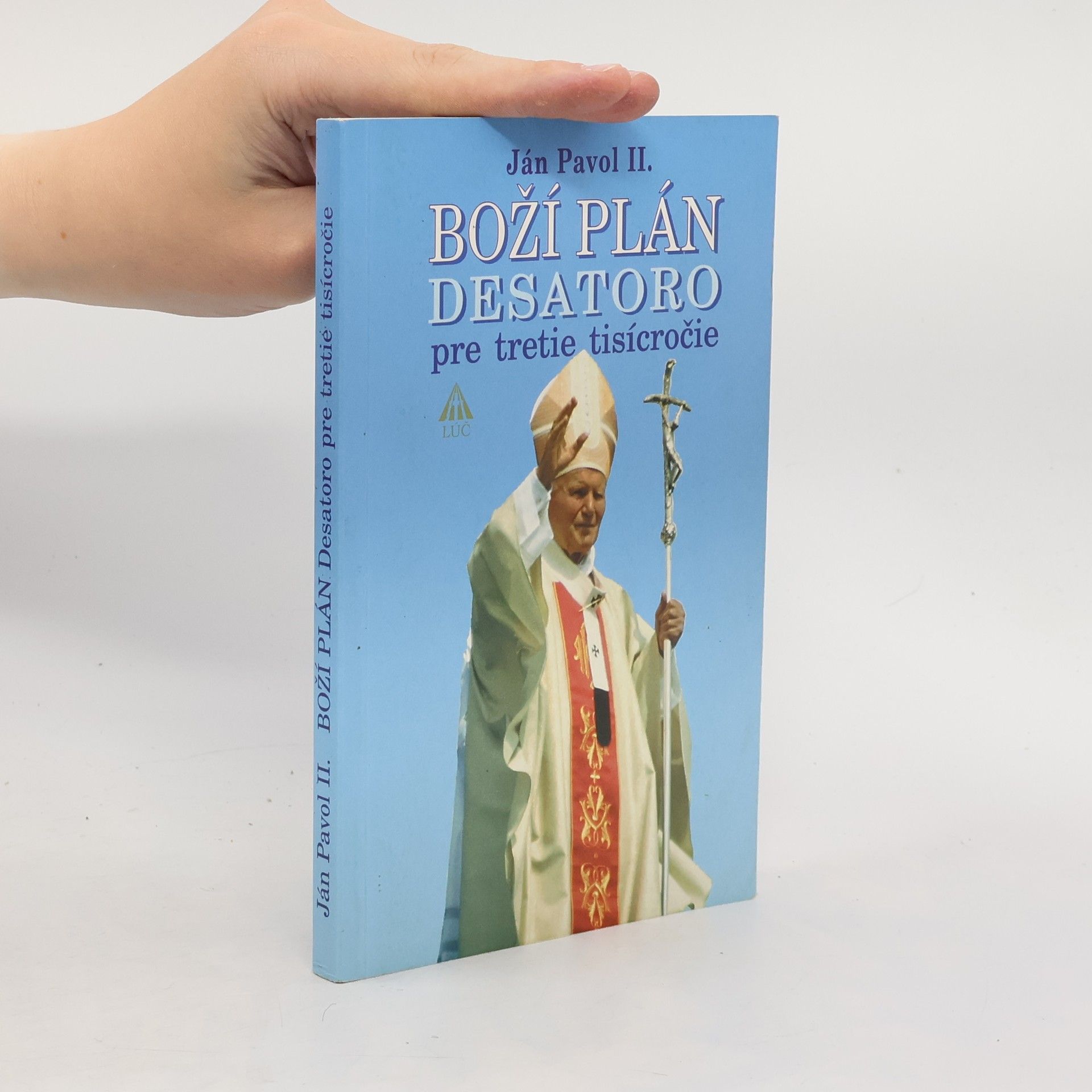 Ján Pavol II. (pápež) Boží plán - Desatoro pre tretie tisícročie
