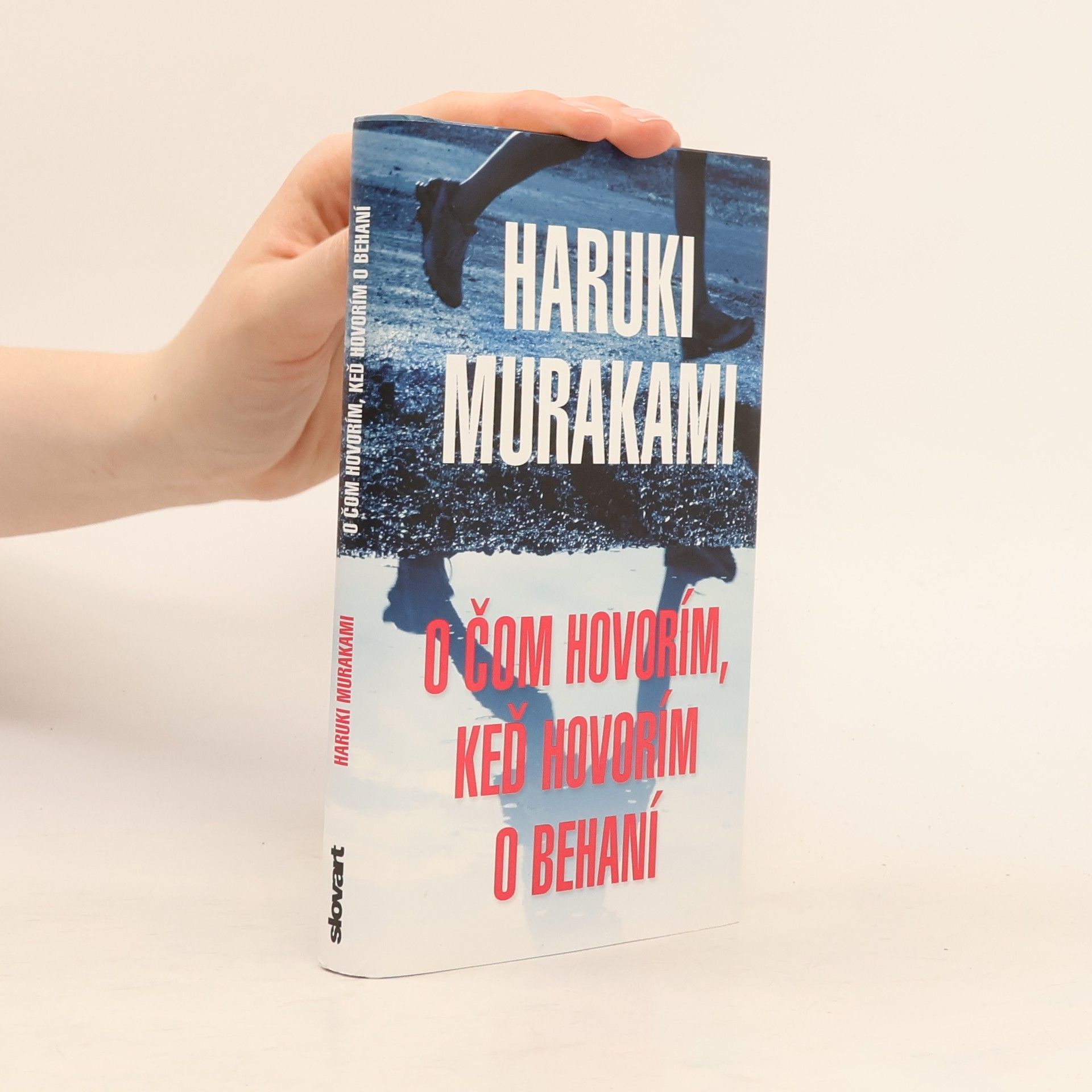 Haruki Murakami O čom hovorím, keď hovorím o behaní