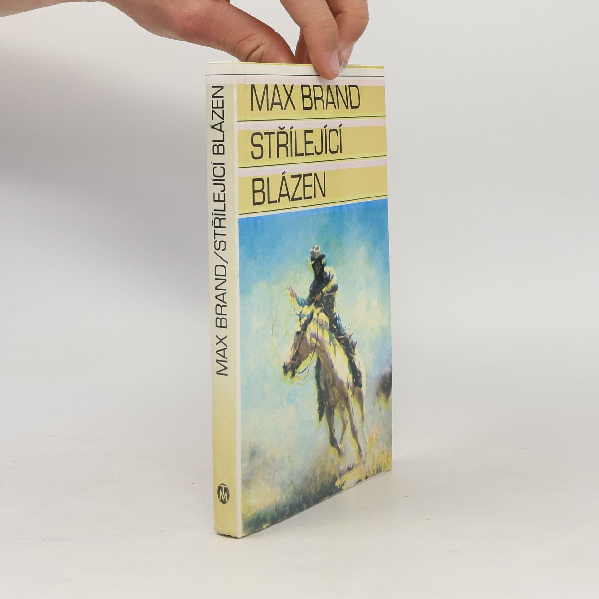 Max Brand Střílející blázen