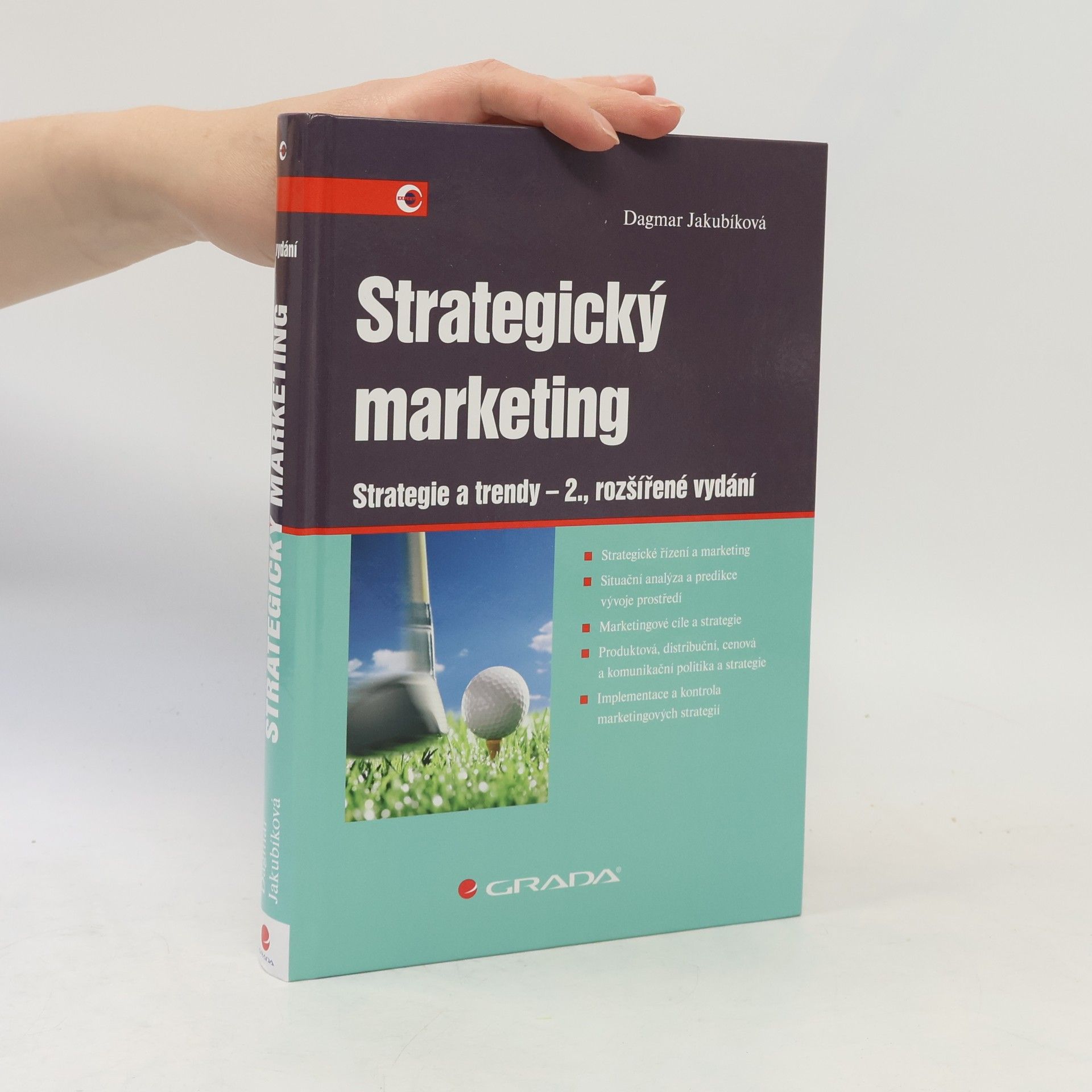Dagmar Jakubíková Strategický marketing: Strategie a trendy