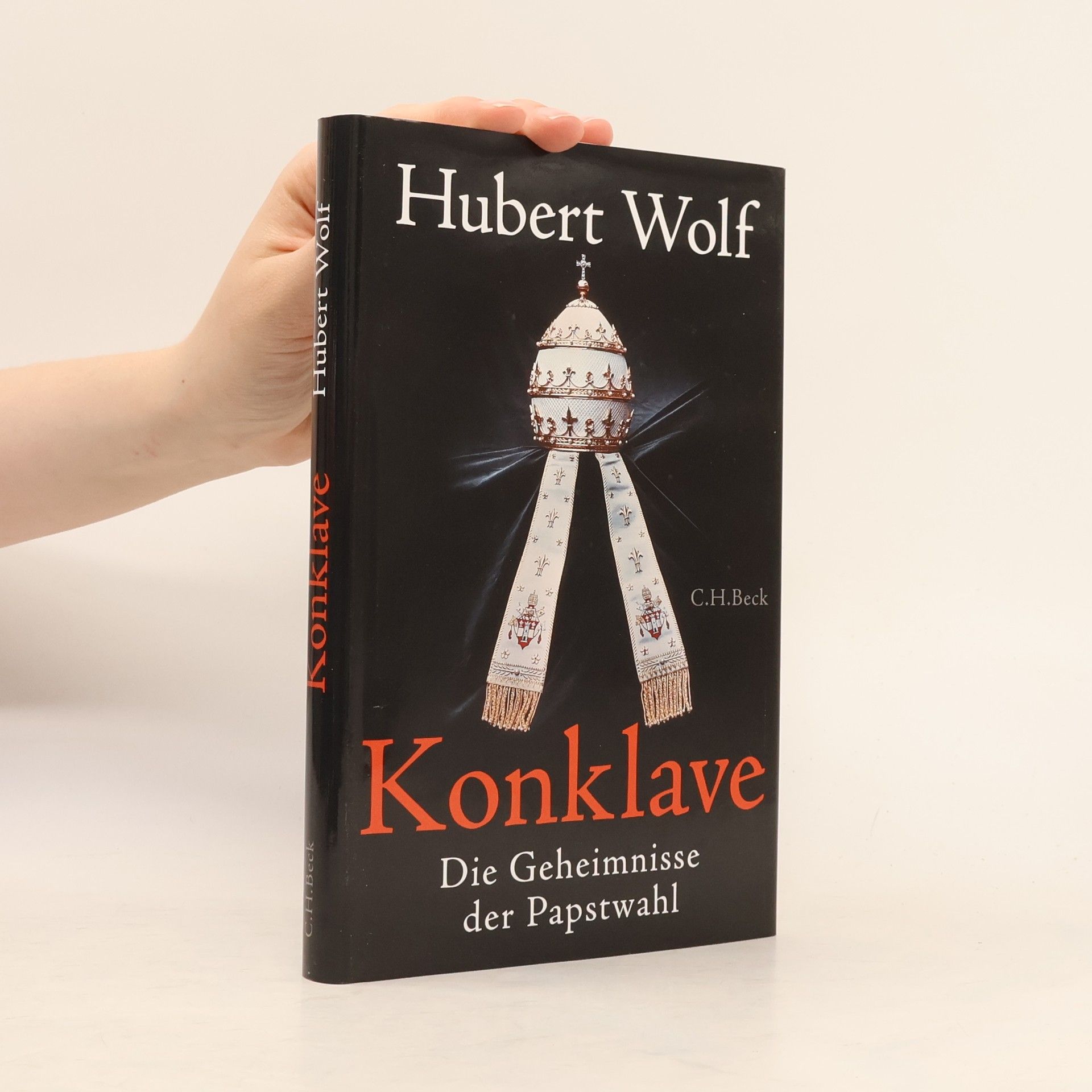 Hubert Wolf Konklave: Die Geheimnisse der Papstwahl