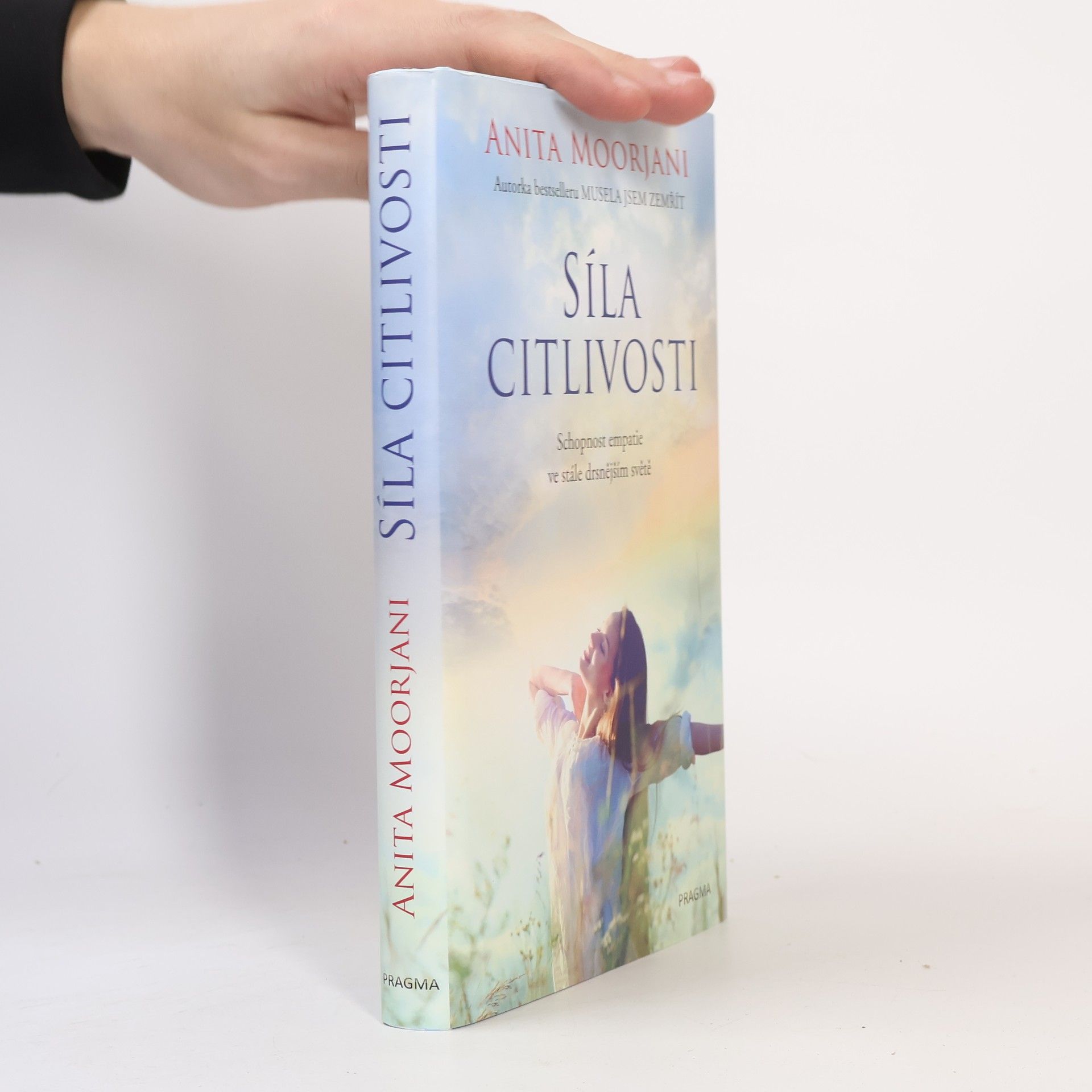 Anita Moorjani Síla citlivosti : schopnost empatie ve stále drsnějším světě