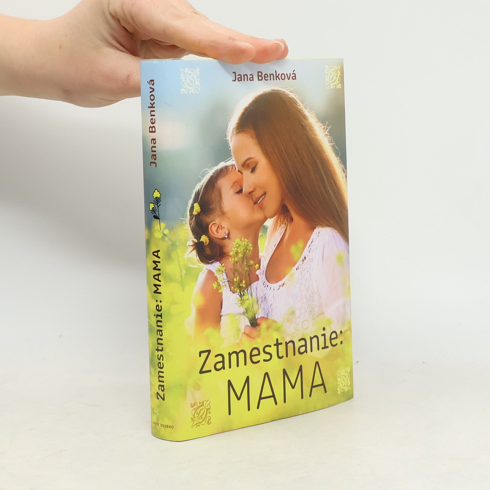 Jana Benková Zamestnanie: Mama
