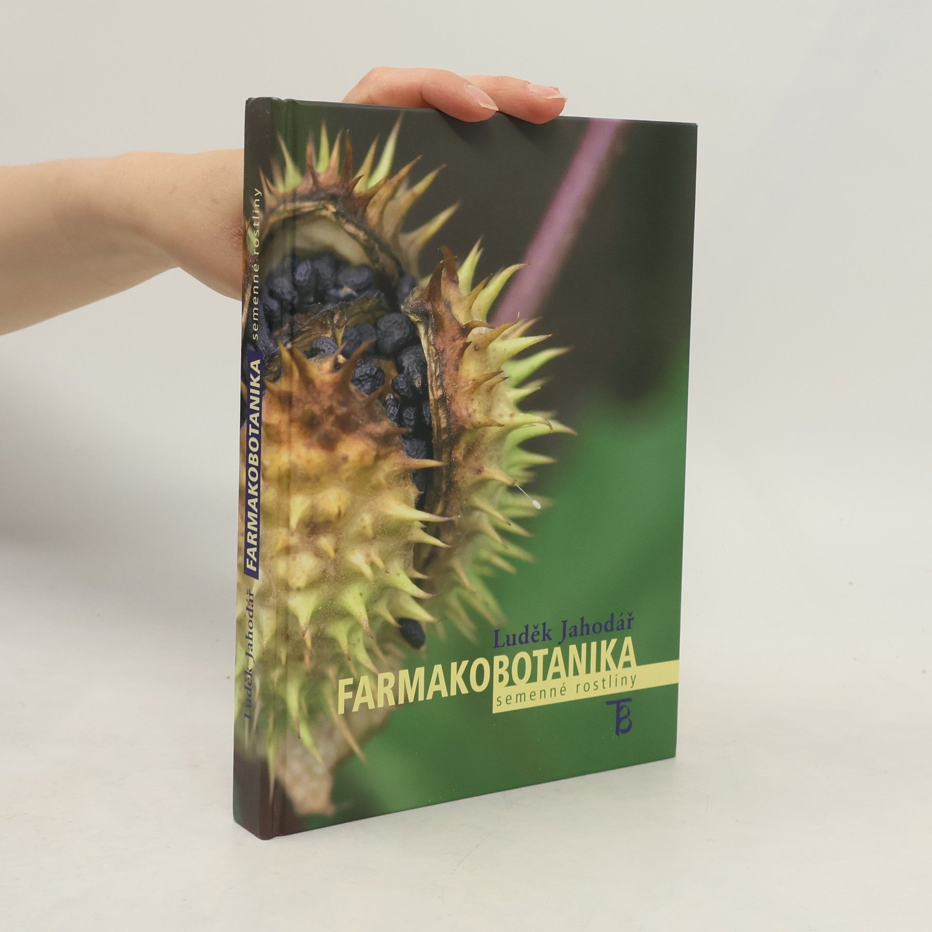 Luděk Jahodář Farmakobotanika : semenné rostliny