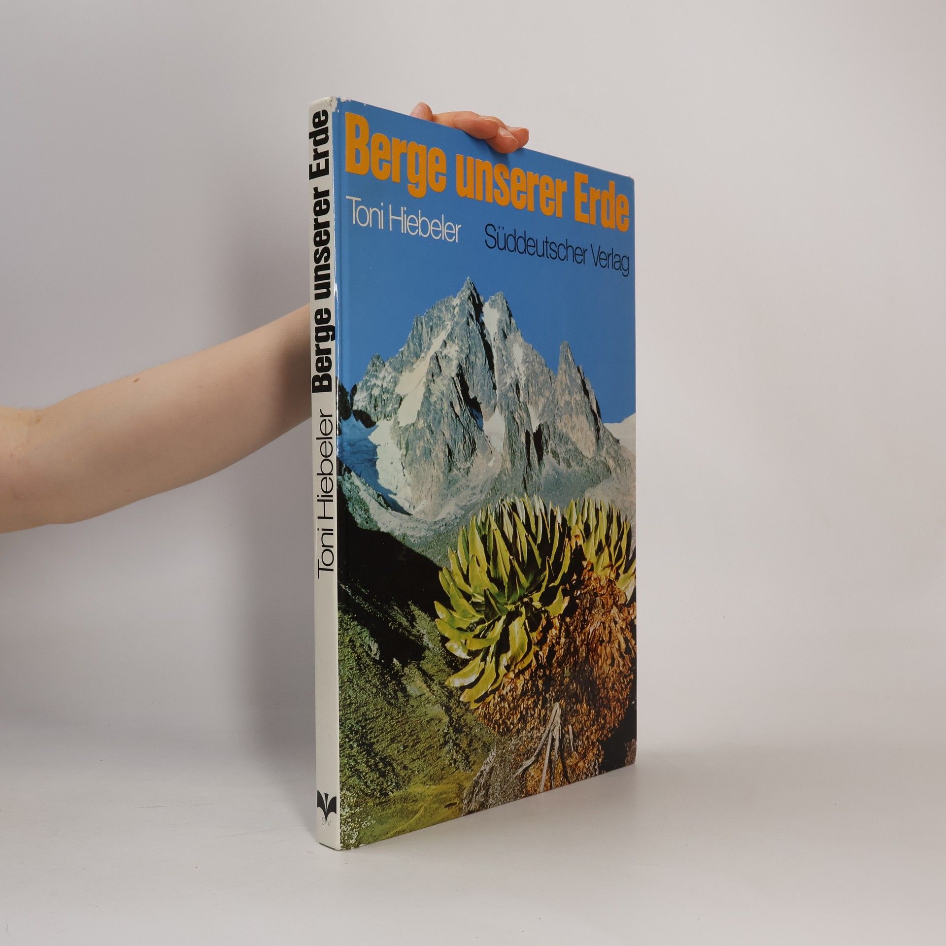 Toni Hiebeler Berge unserer Erde