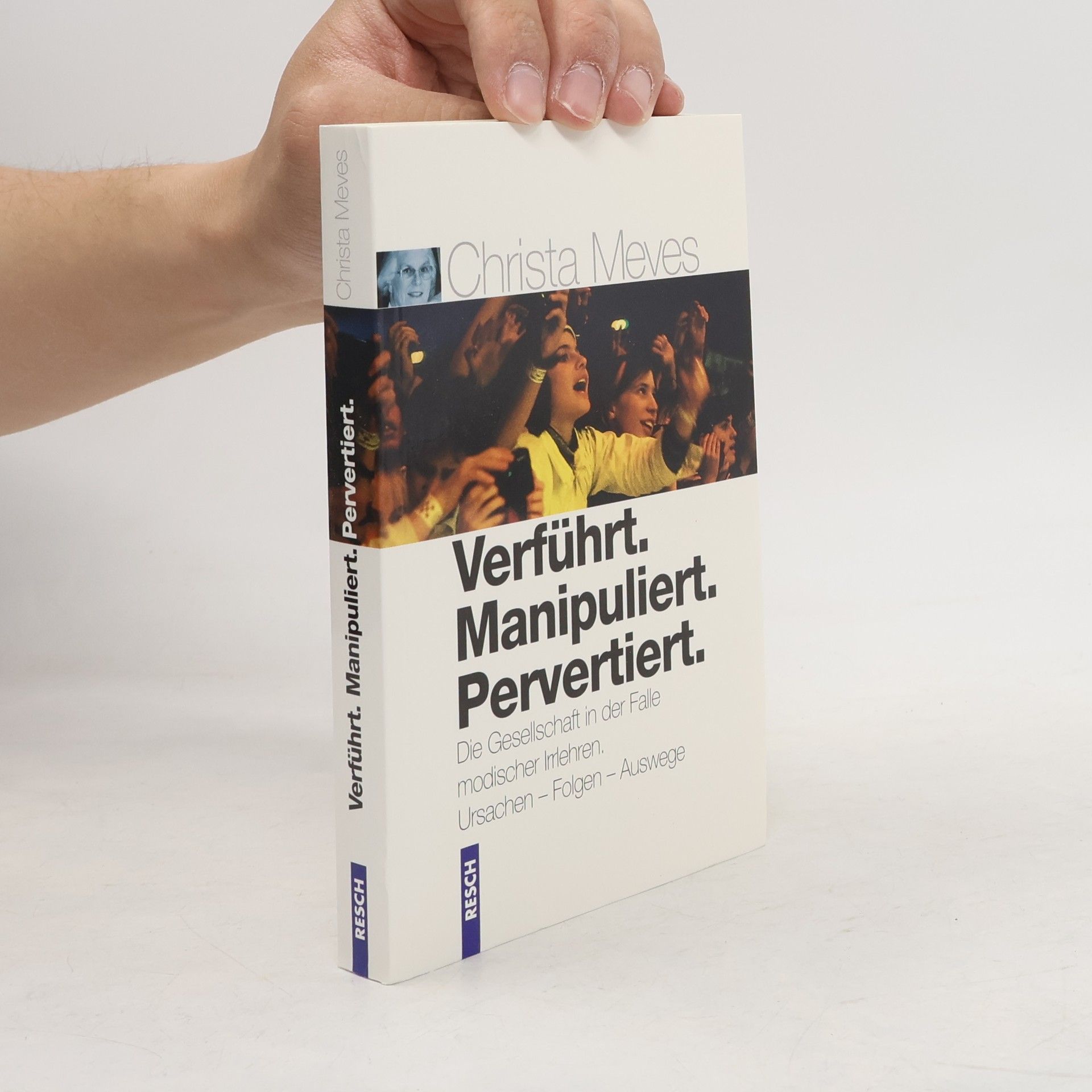 Christa Meves Verführt, manipuliert, pervertiert