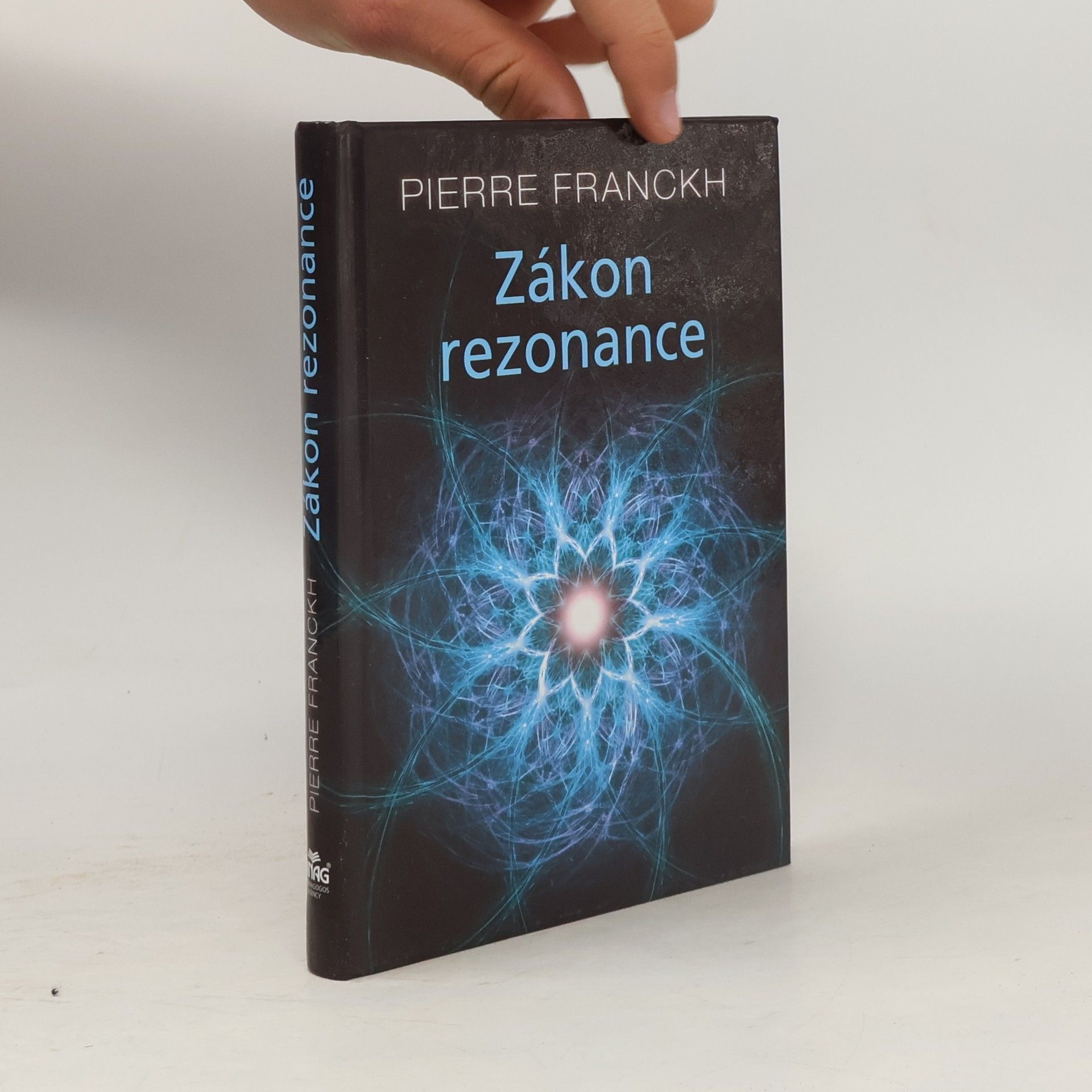 Pierre Franckh Zákon rezonance