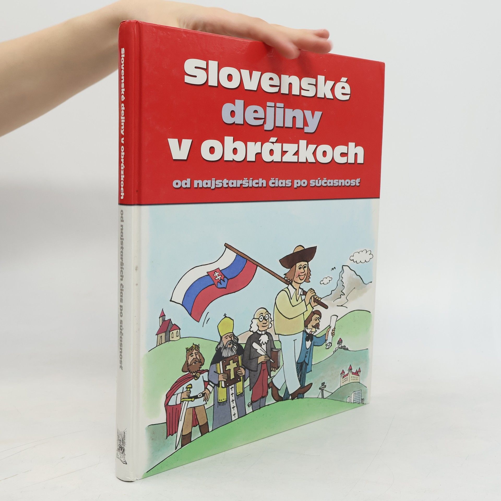 Pavol Kršák Slovenské dejiny v obrázkoch od najstarších čias po súčasnosť