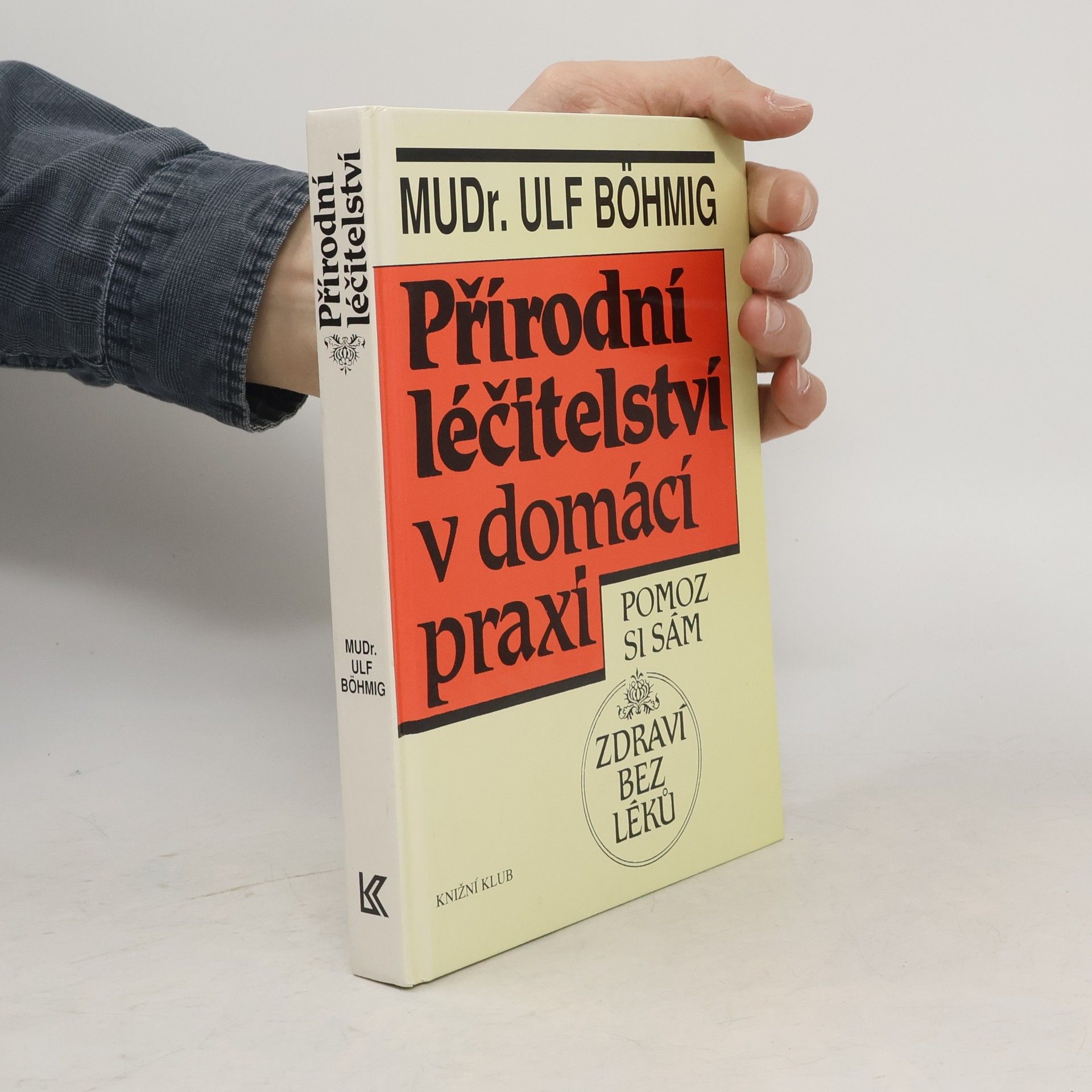 Ulf Böhmig Přírodní léčitelství v domácí praxi