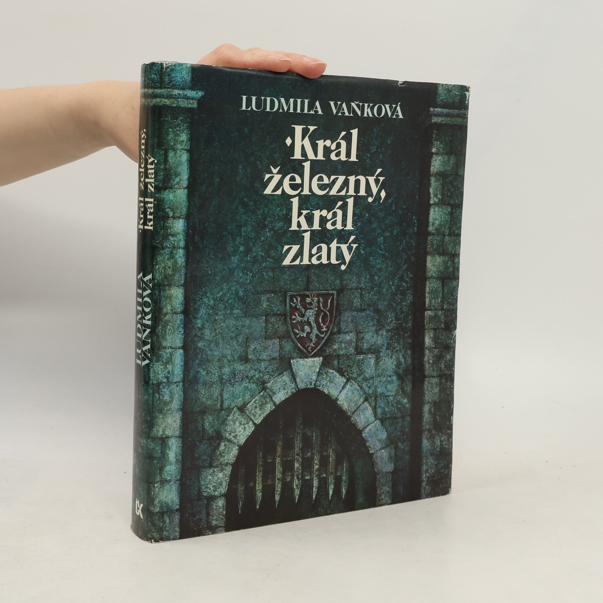 Vaňková Ludmila Král železný, král zlatý