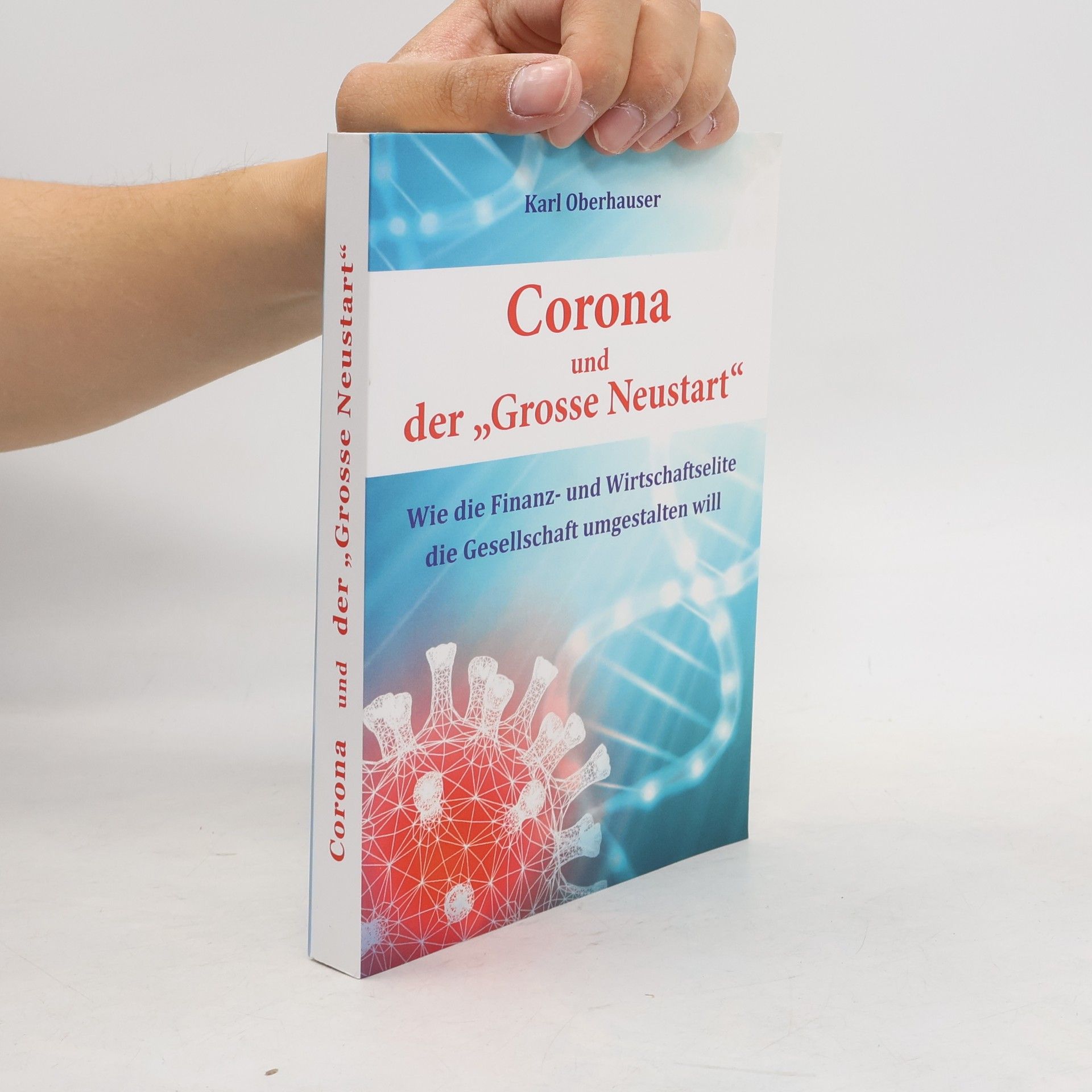 Karl Oberhauser Corona und der Grosse Neustart