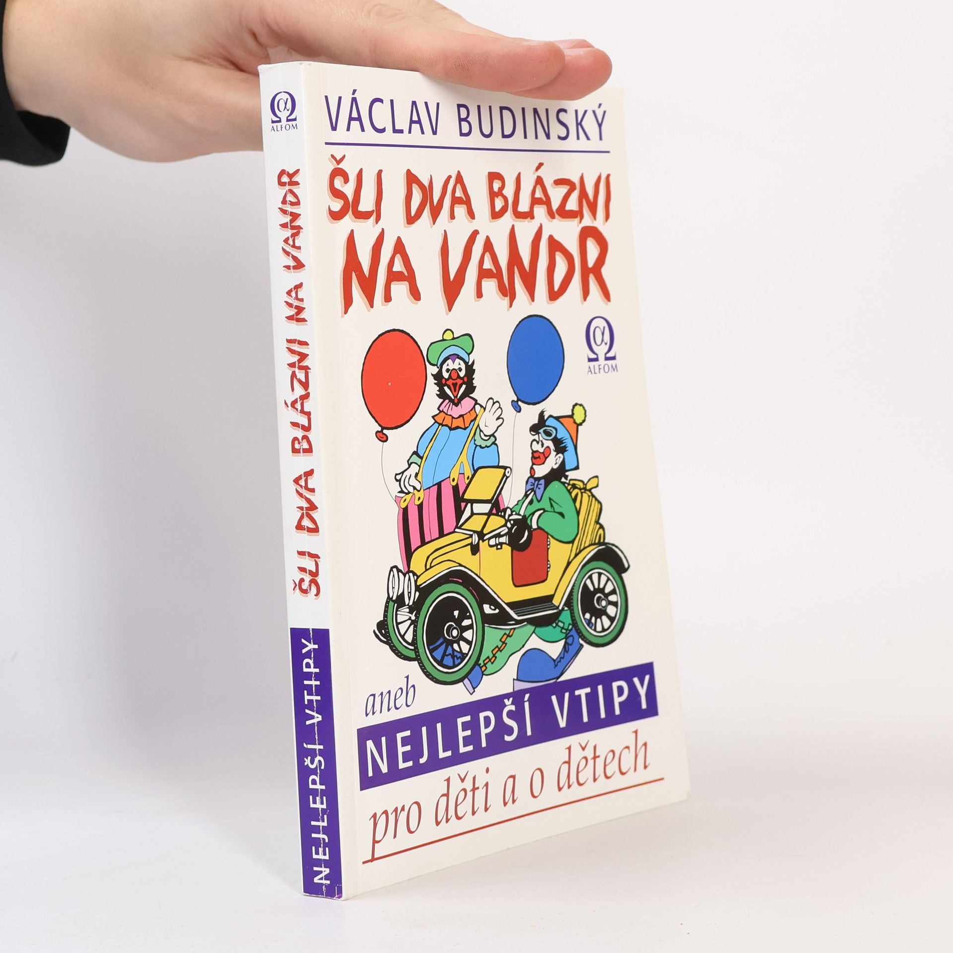 Šli dva blázni na vandr, aneb, Nejlepší vtipy pro děti a o dětech