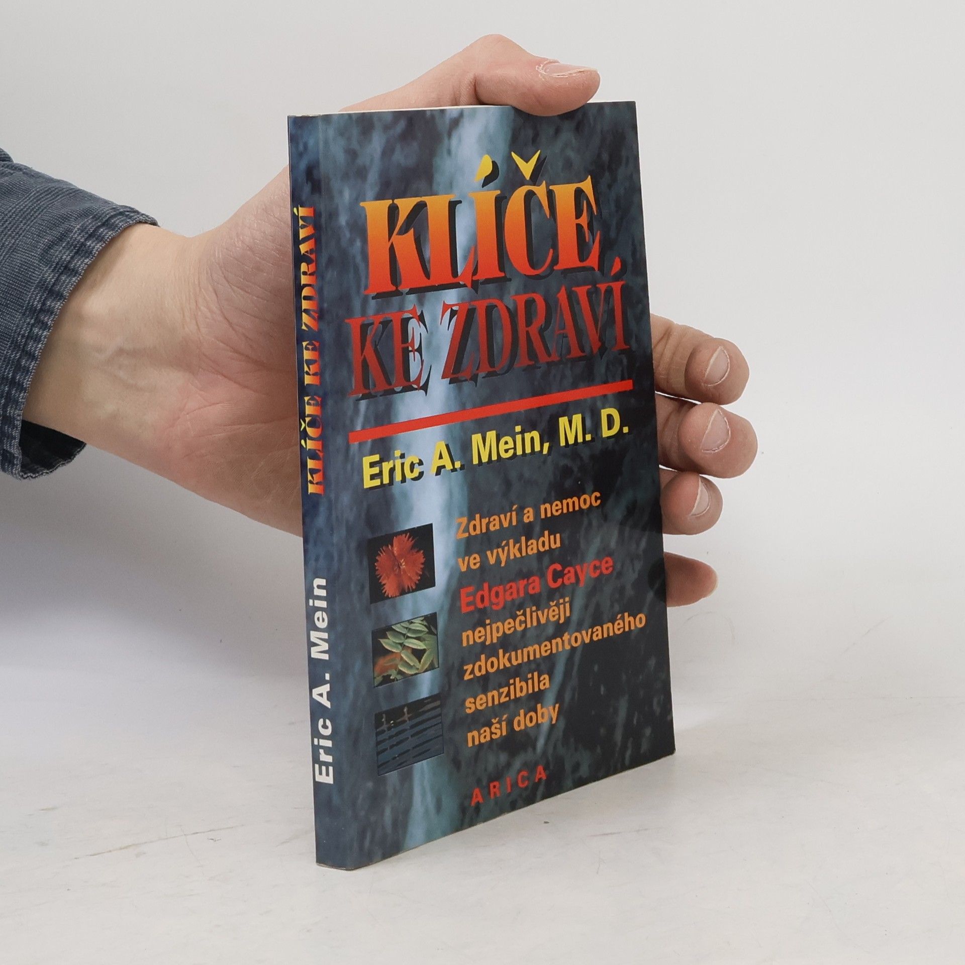 Edgar Cayce Klíče ke zdraví. Zdraví a nemoc v pohledu výkladů Edgara Cayce