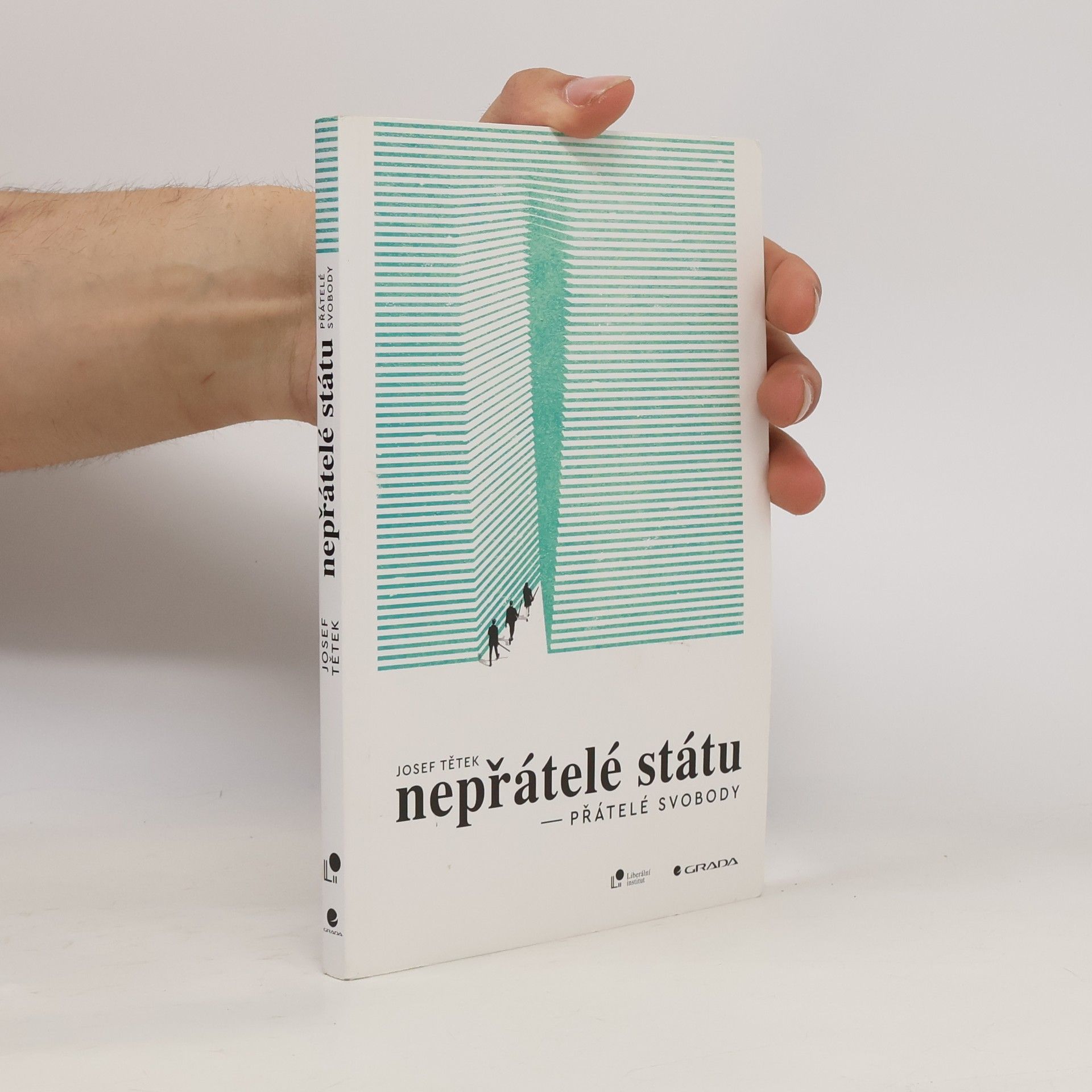 Josef Tětek Nepřátelé státu: Přátelé svobody