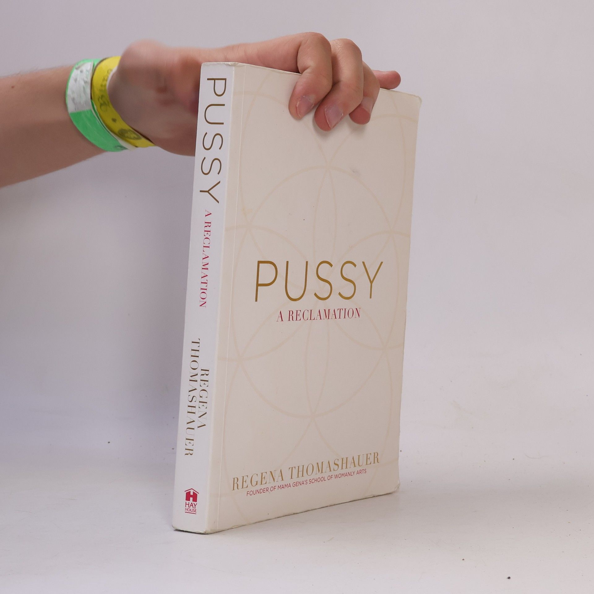 Regena Thomashauer Pussy. A Reclamation