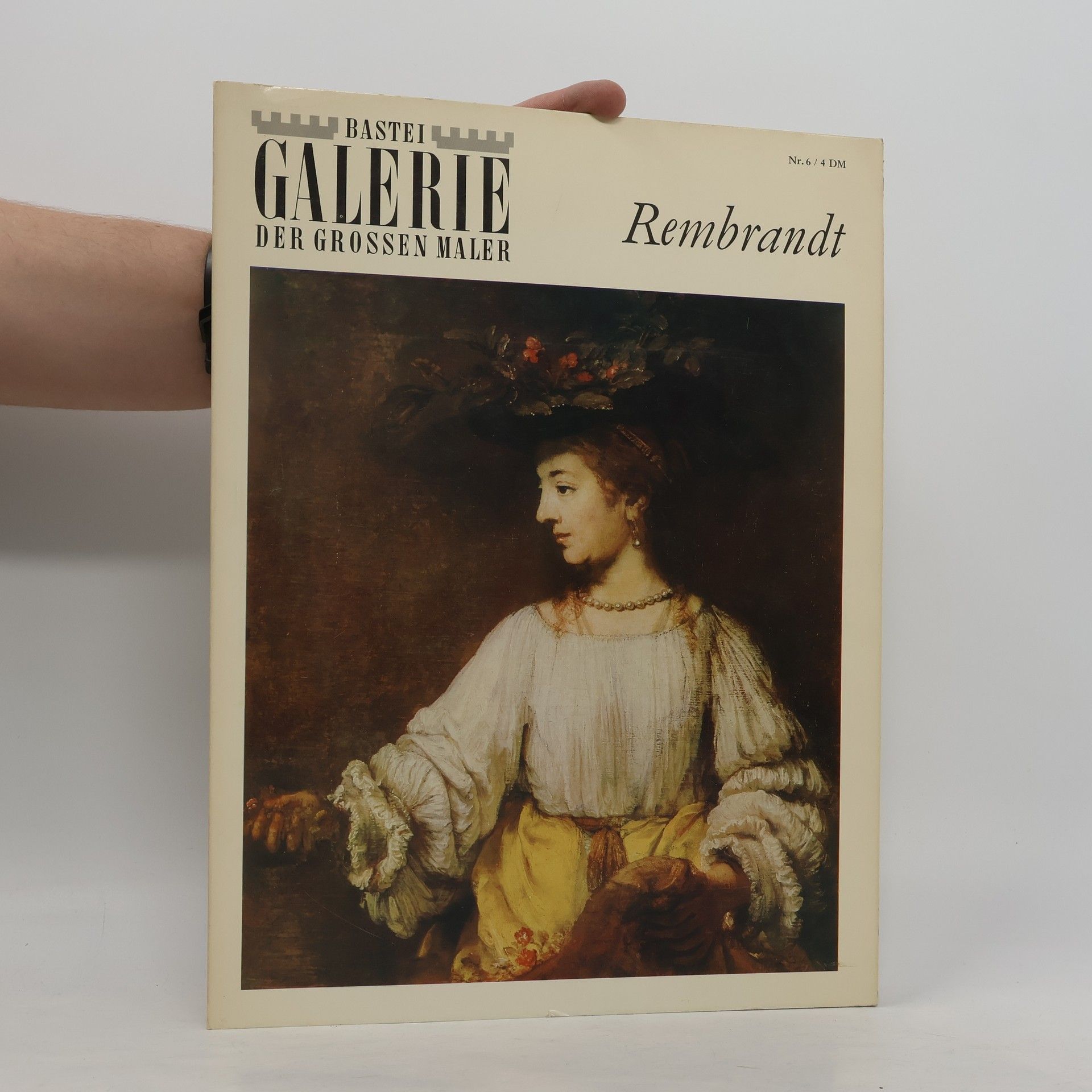 Autorenkollektiv Bastei Galerie der grossen Maler 6. Rembrandt