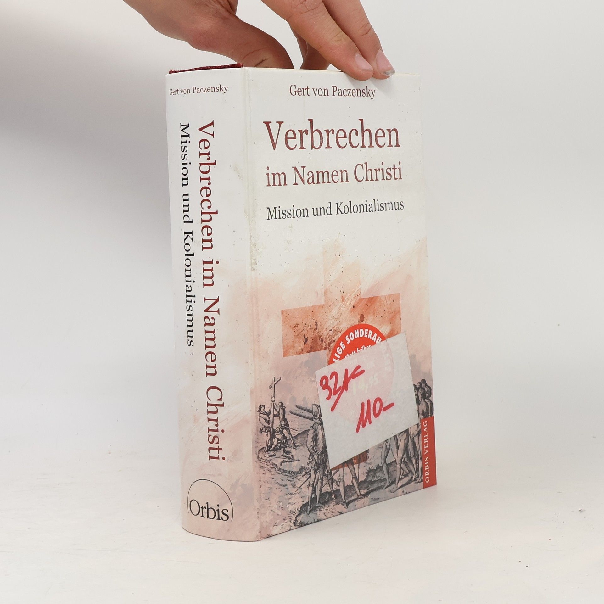 Gert von Paczensky Verbrechen im Namen Christi. Mission und Kolonialismus.